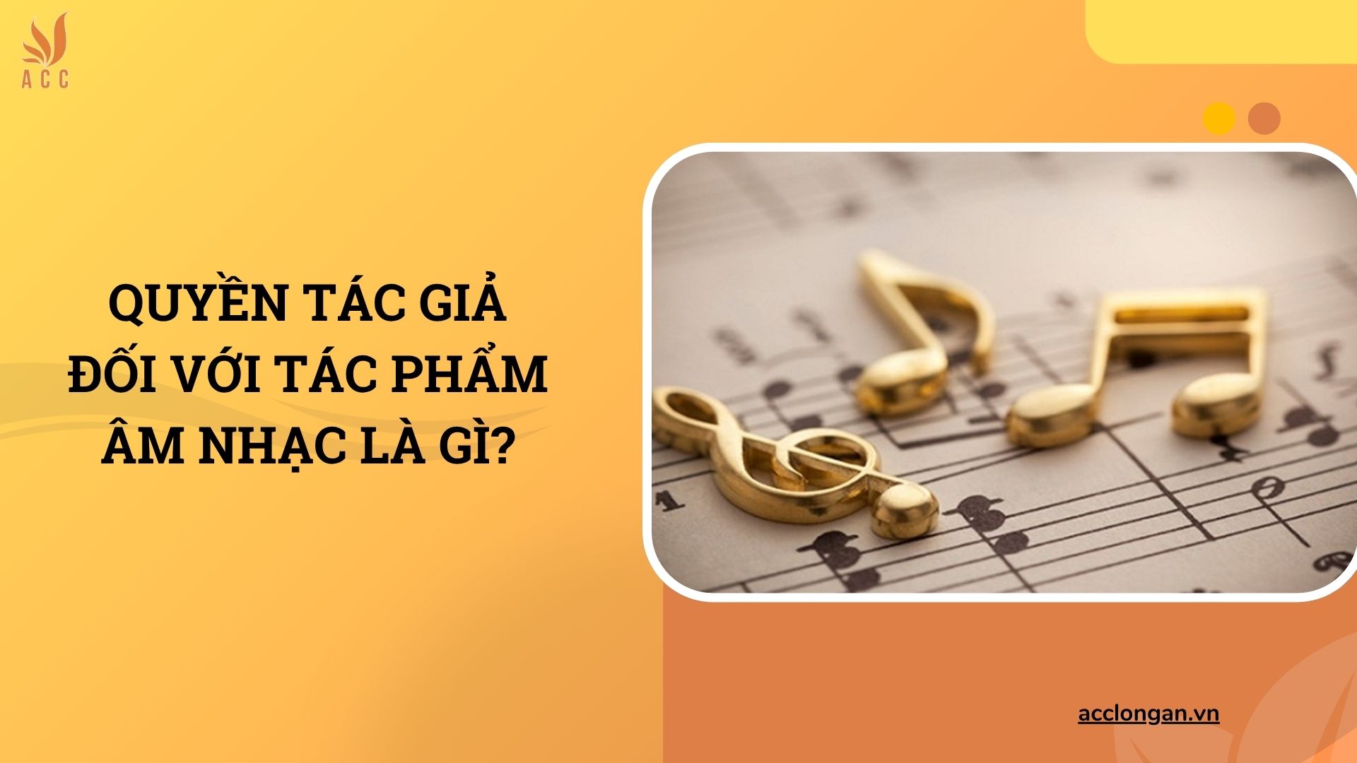 Quyền tác giả đối với tác phẩm âm nhạc là gì?