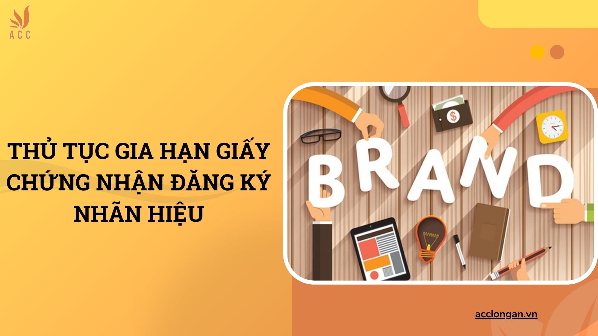 Thủ tục gia hạn giấy chứng nhận đăng ký nhãn hiệu