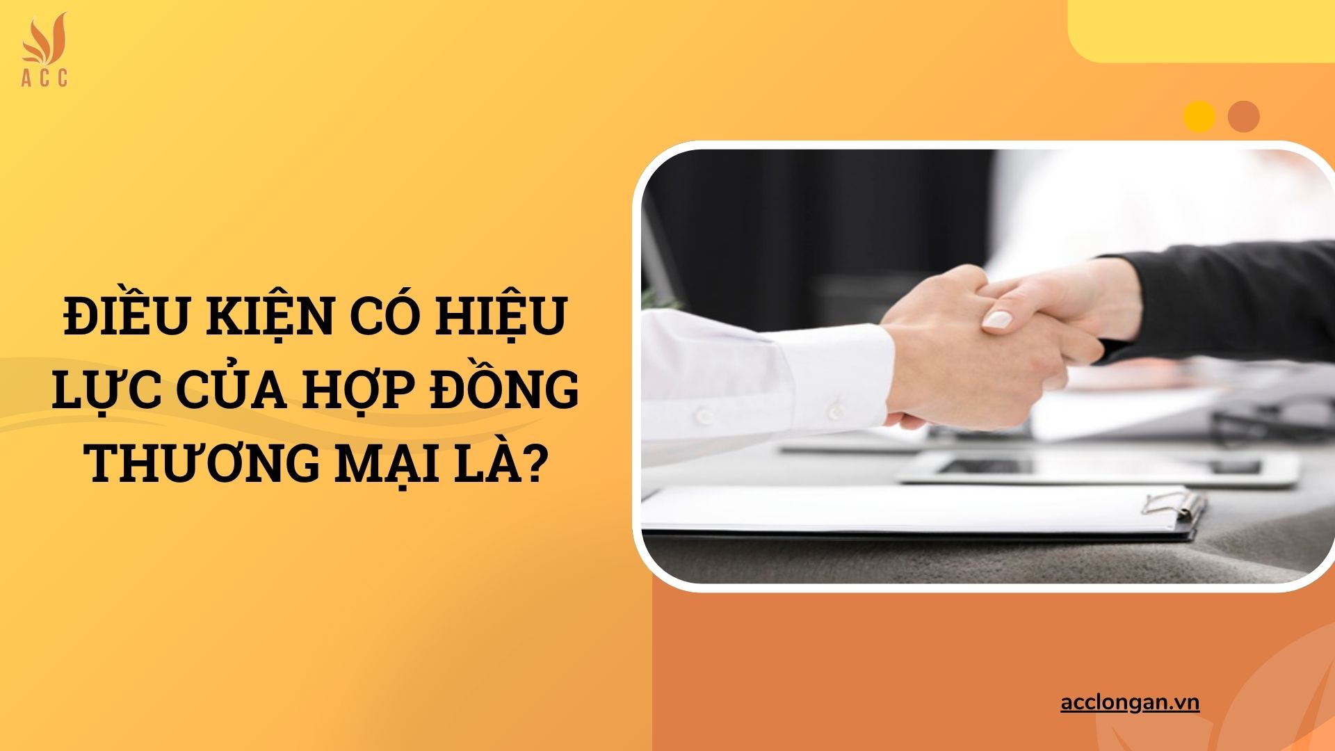Điều kiện có hiệu lực của hợp đồng thương mại là?