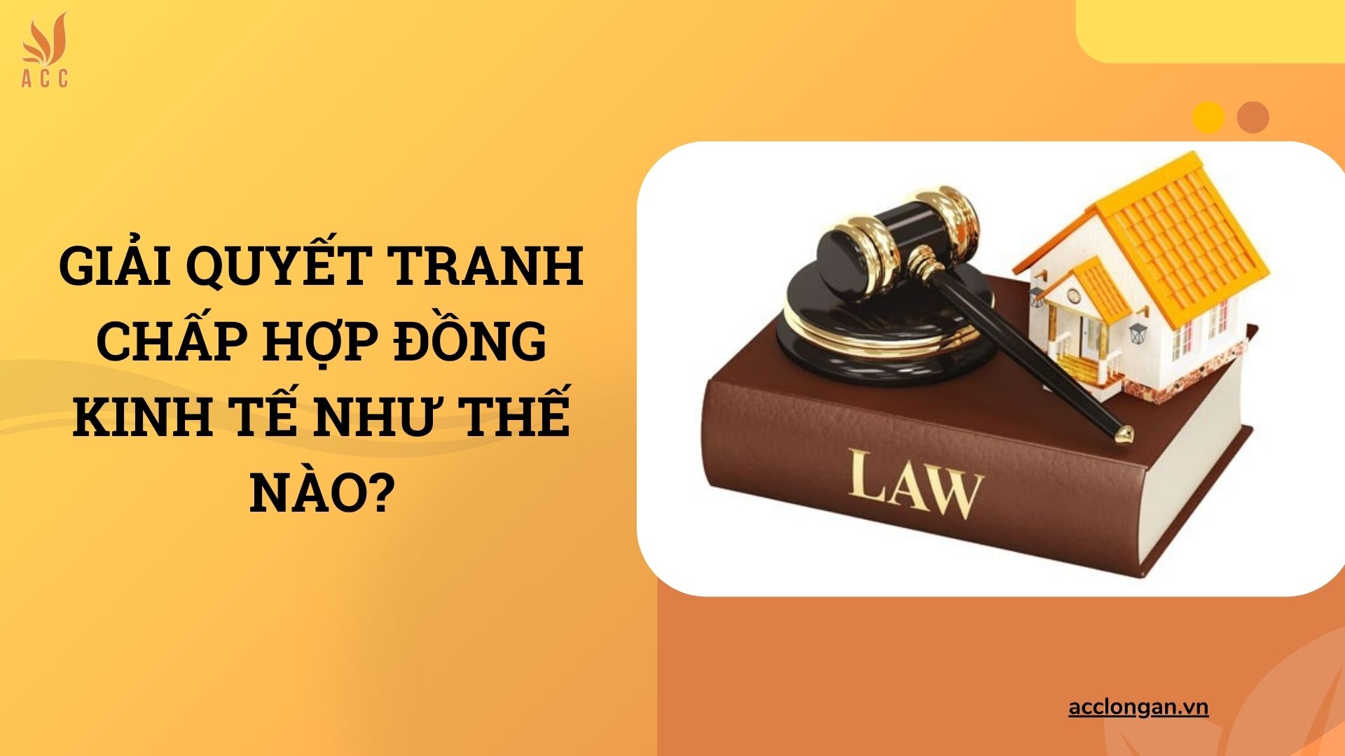 Giải quyết tranh chấp hợp đồng kinh tế như thế nào?