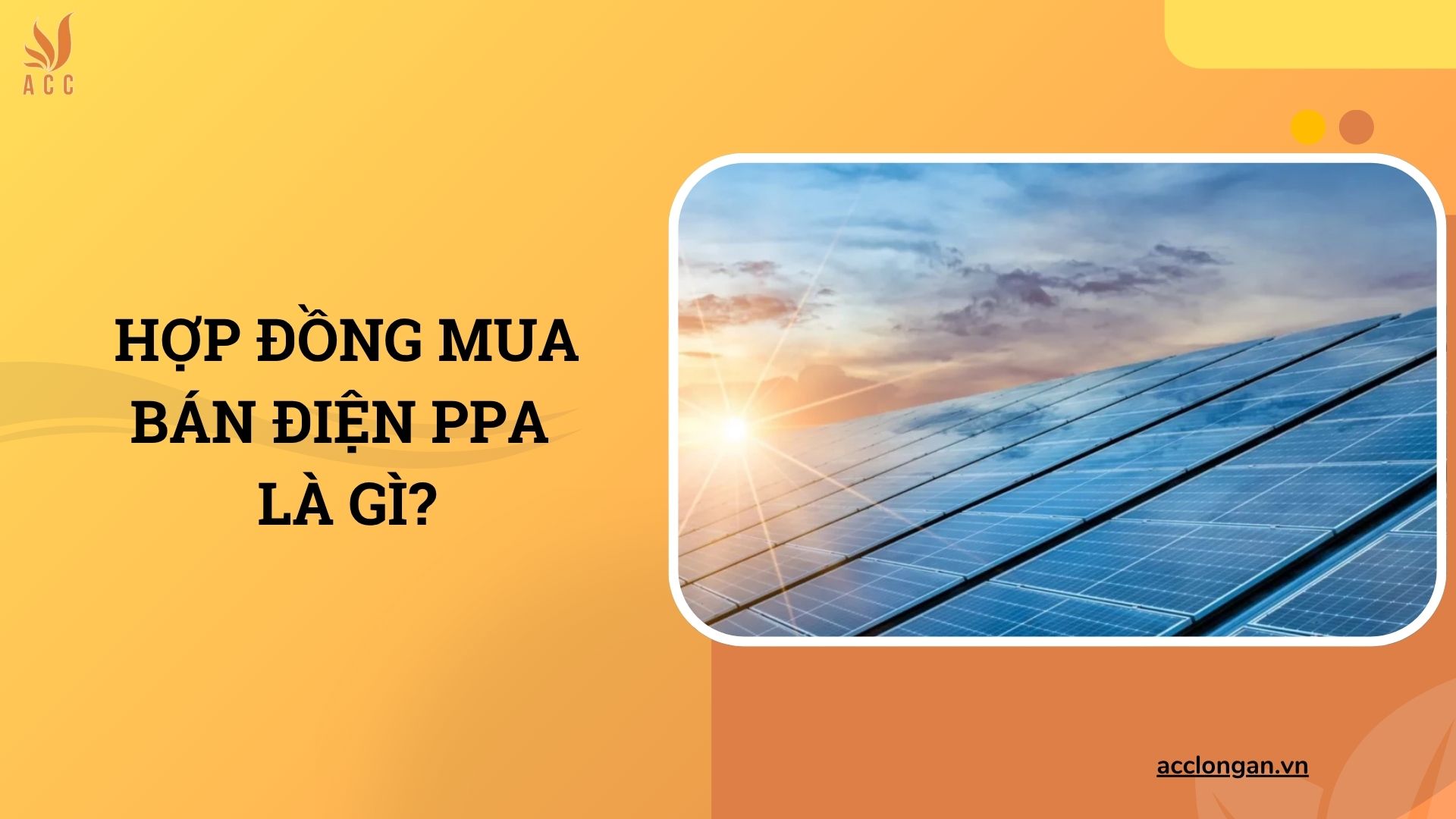 Hợp đồng mua bán điện PPA là gì?