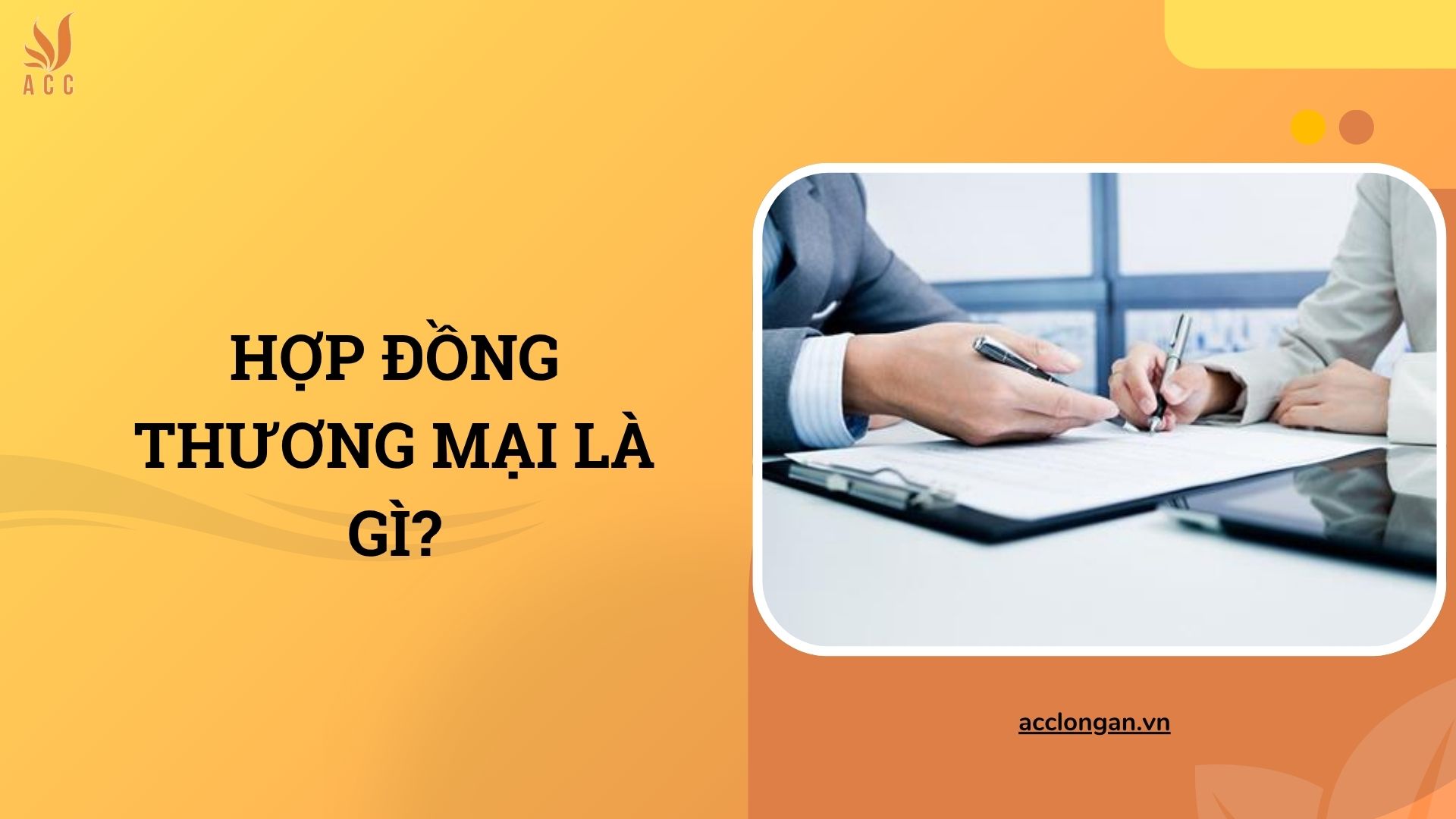 Hợp đồng thương mại là gì?