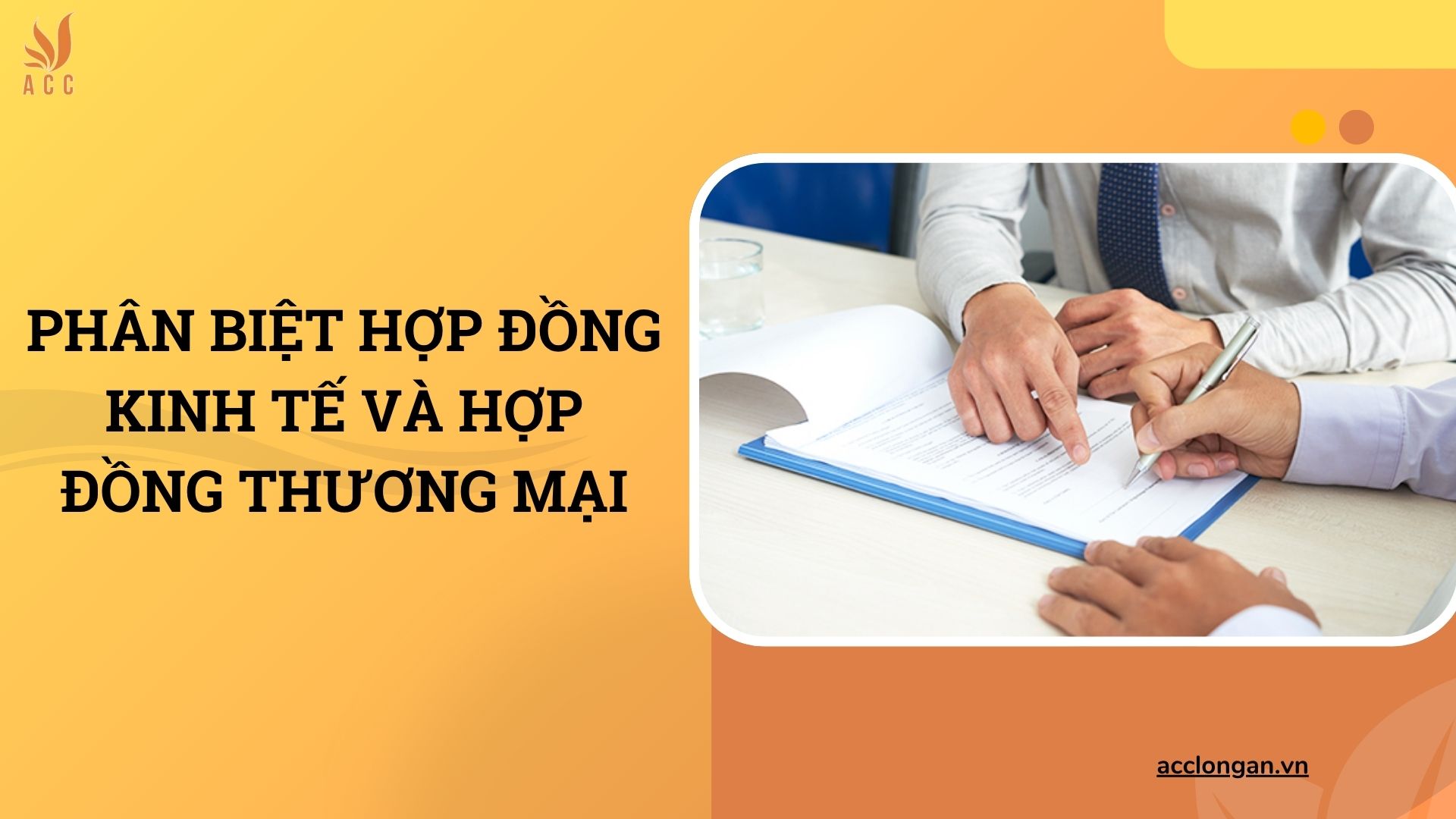 Phân biệt hợp đồng kinh tế và hợp đồng thương mại