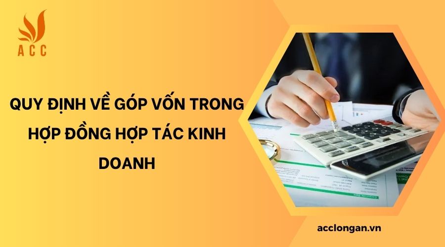 Quy định về góp vốn trong hợp đồng hợp tác kinh doanh