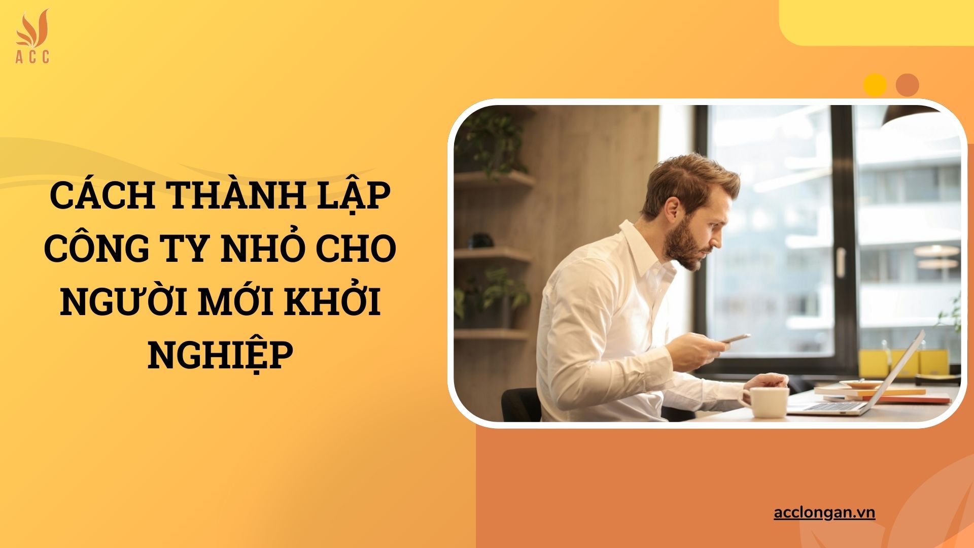 Cách thành lập công ty nhỏ cho người mới khởi nghiệp