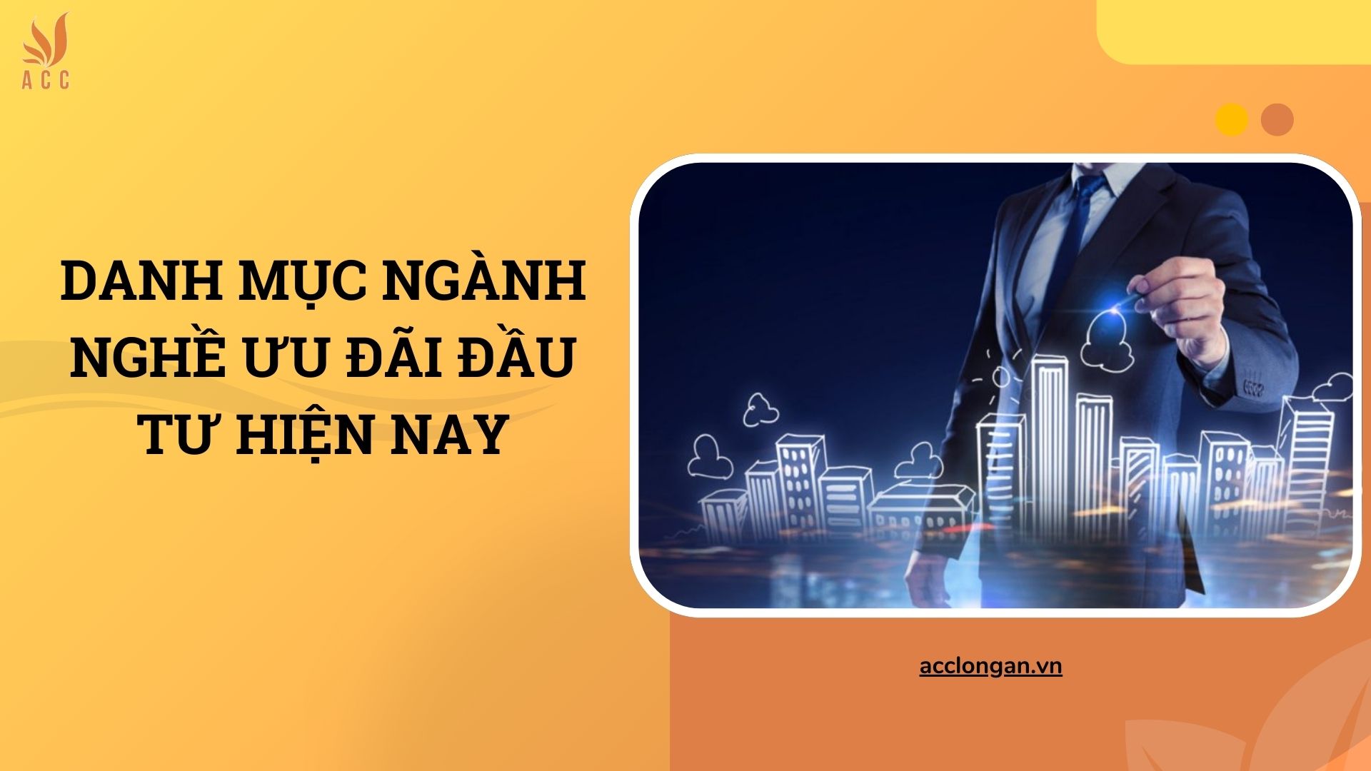 Danh mục ngành nghề ưu đãi đầu tư hiện nay