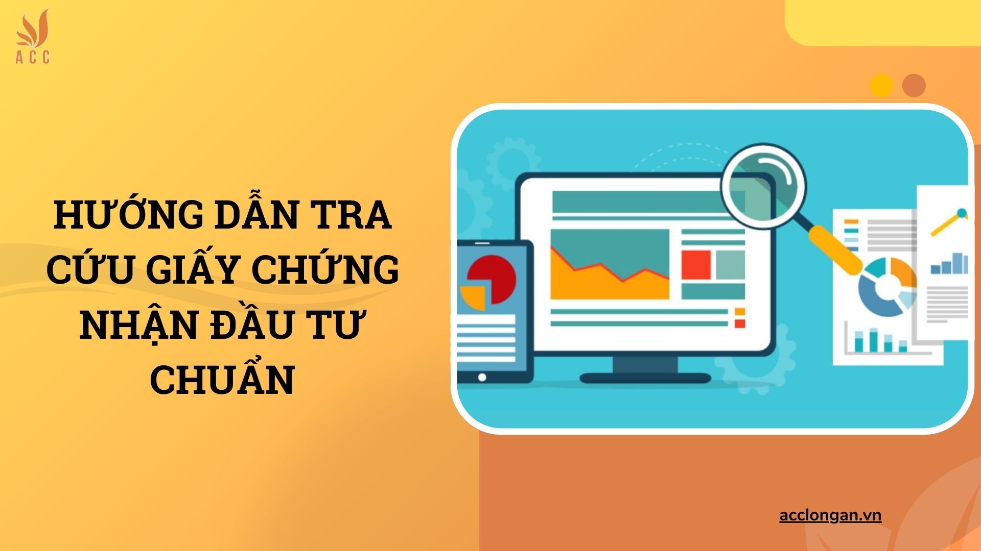 Hướng dẫn tra cứu giấy chứng nhận đầu tư chuẩn
