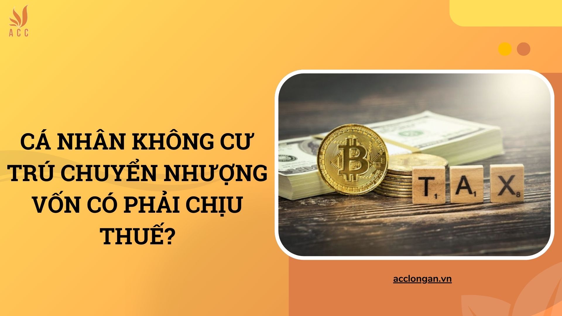 Cá nhân không cư trú chuyển nhượng vốn có phải chịu thuế?