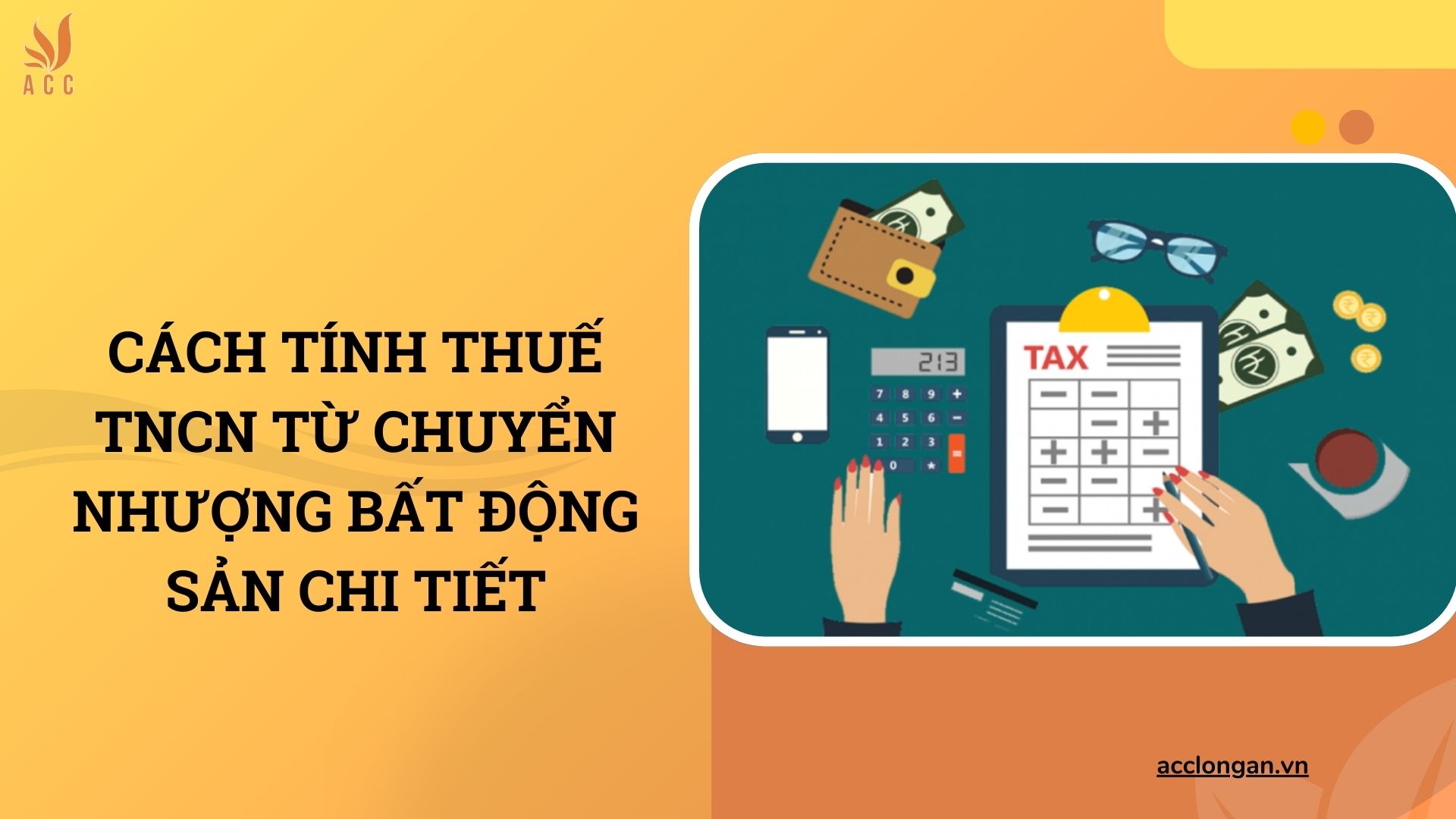 Cách tính thuế TNCN từ chuyển nhượng bất động sản chi tiết