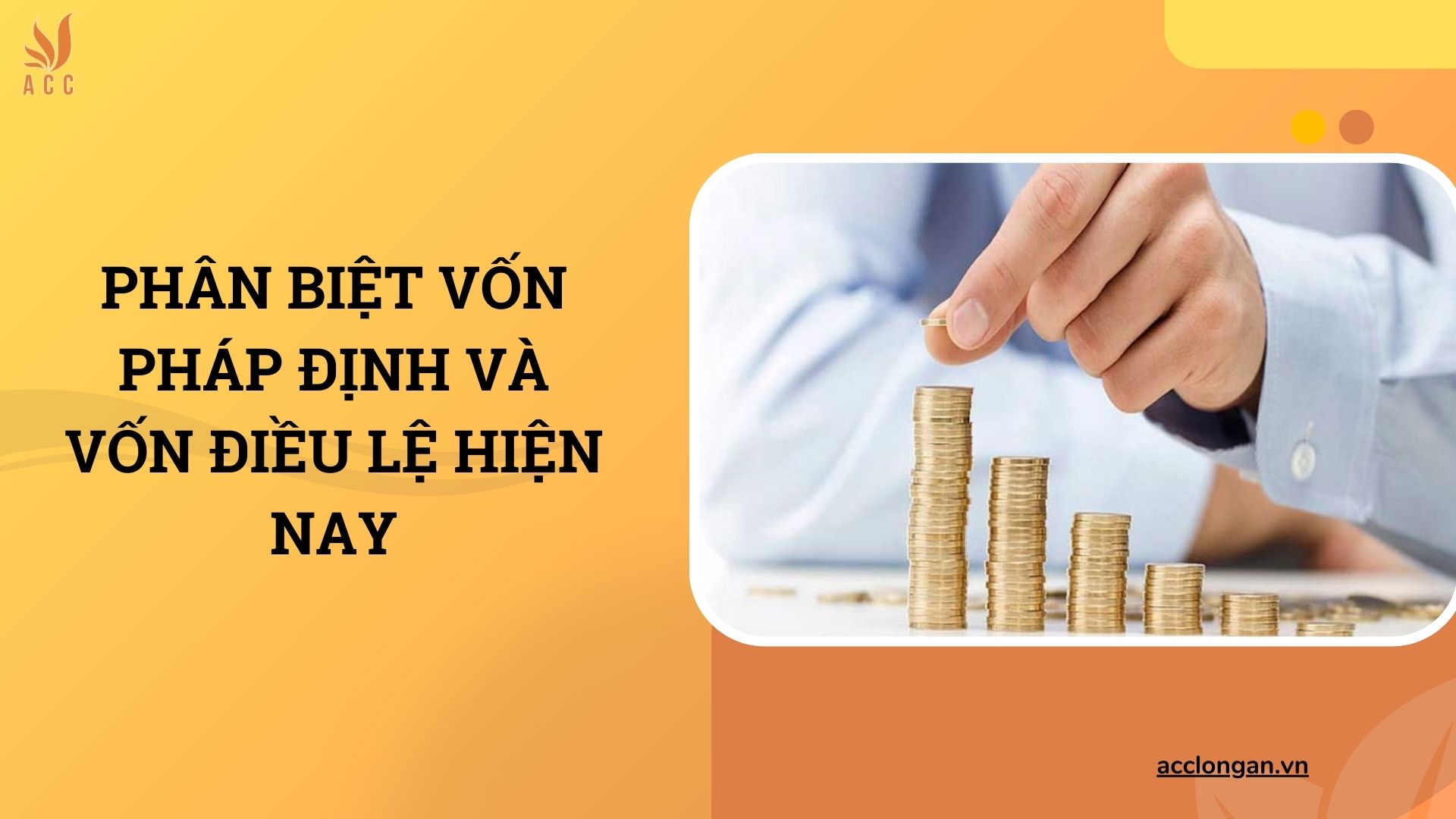 Phân biệt vốn pháp định và vốn điều lệ hiện nay