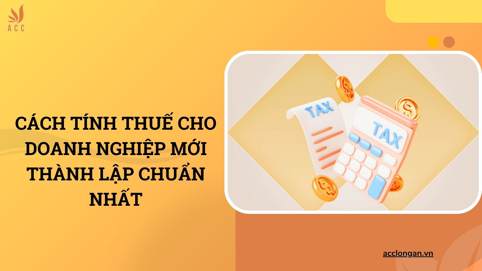 Cách tính thuế cho doanh nghiệp mới thành lập chuẩn nhất