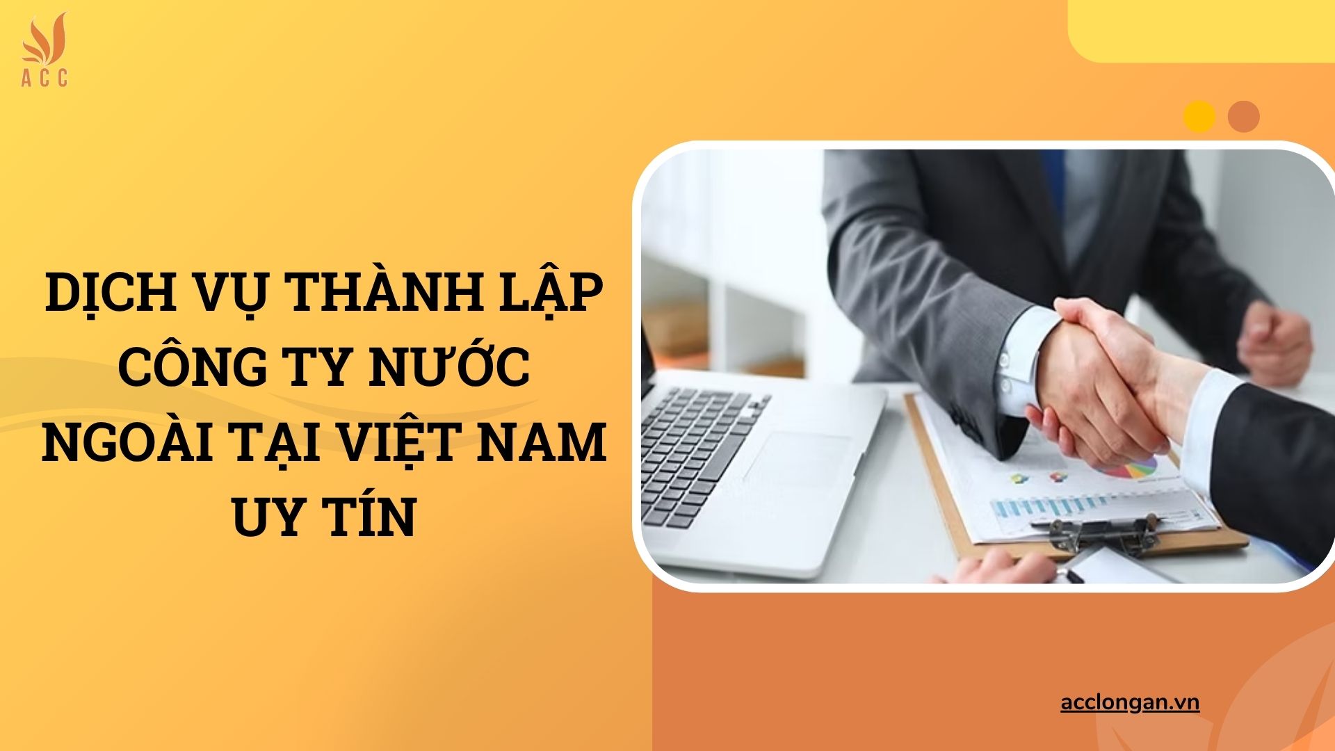 Dịch vụ thành lập công ty nước ngoài tại Việt Nam uy tín