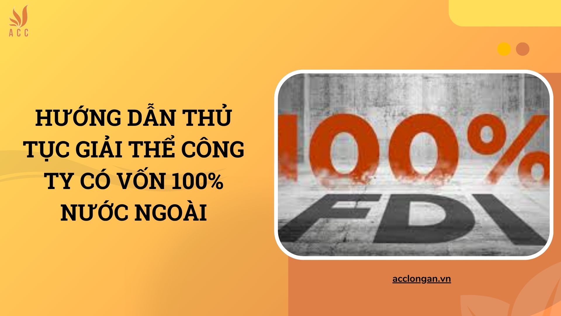 Hướng dẫn thủ tục giải thể công ty có vốn 100% nước ngoài