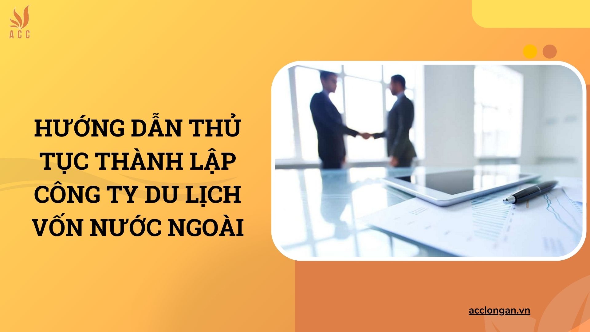 Hướng dẫn thủ tục thành lập công ty du lịch vốn nước ngoài