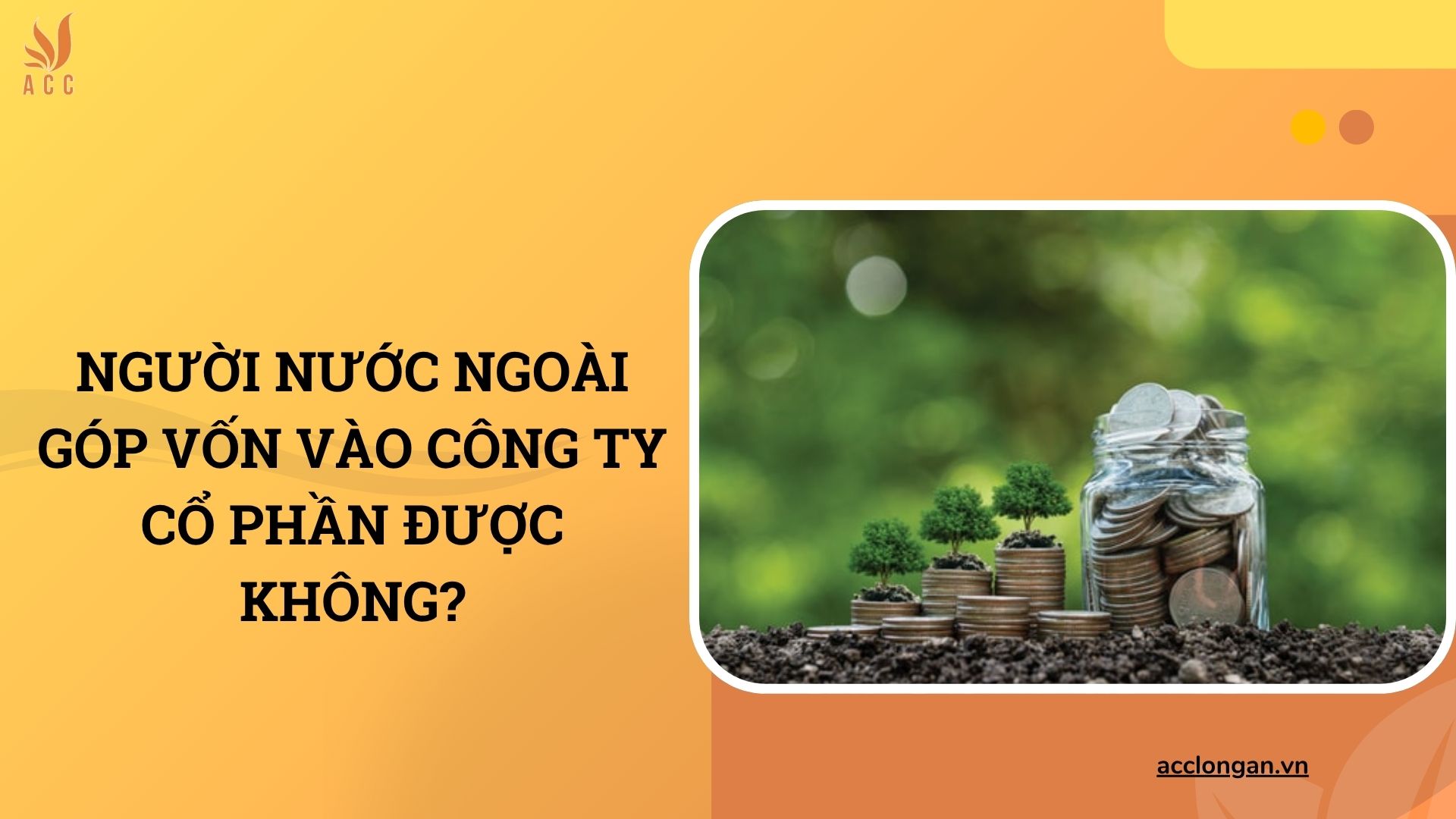 Người nước ngoài góp vốn vào công ty cổ phần được không?