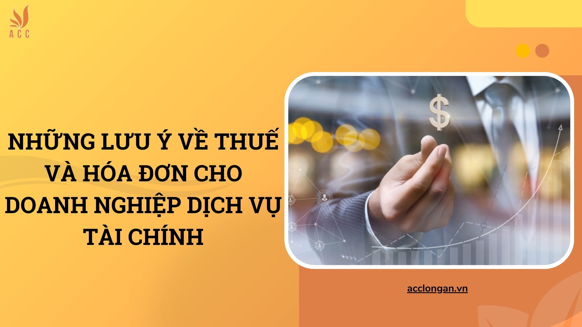 Những lưu ý về thuế và hóa đơn cho doanh nghiệp dịch vụ tài chính