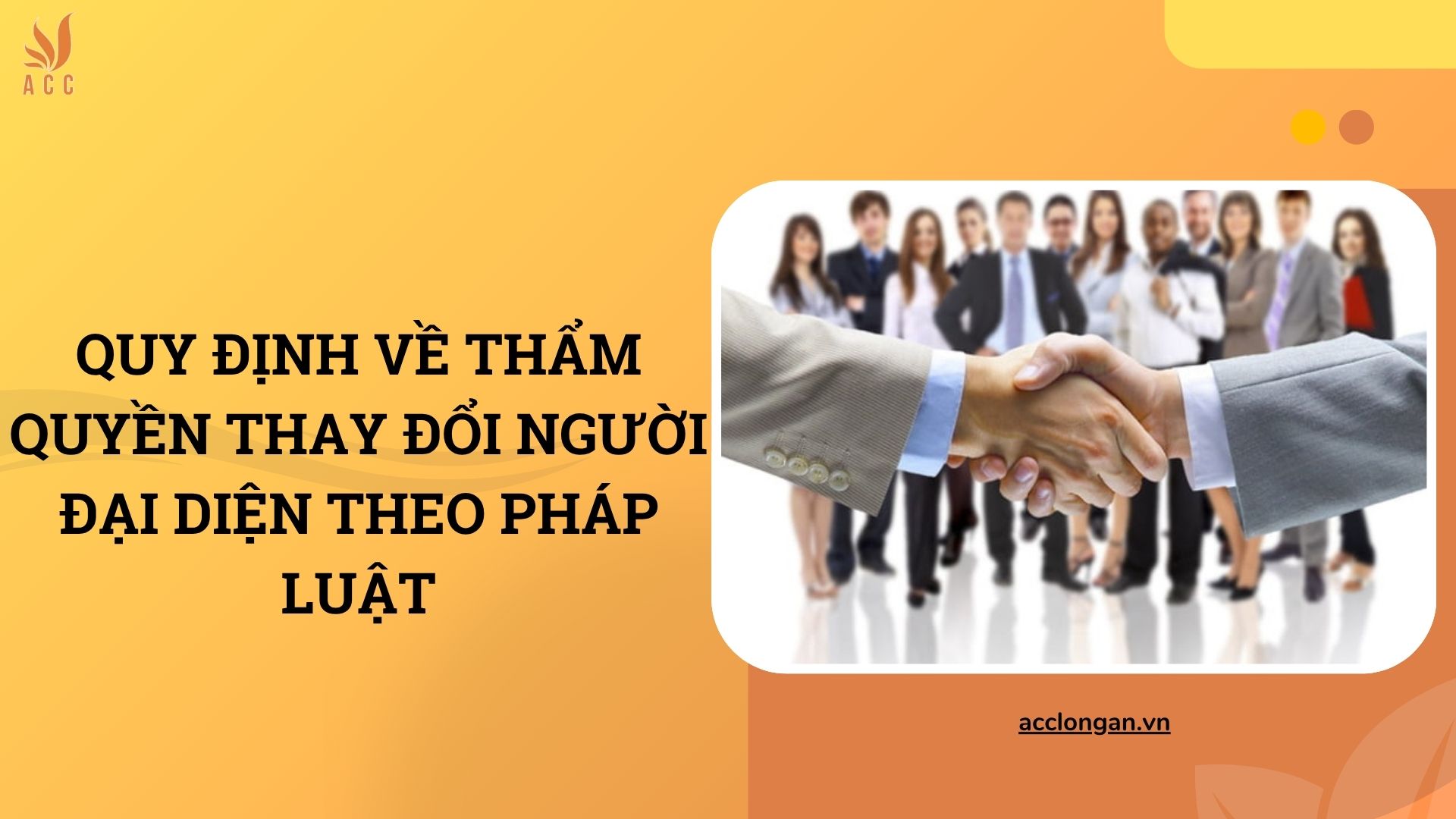 Quy định về thẩm quyền thay đổi người đại diện theo pháp luật