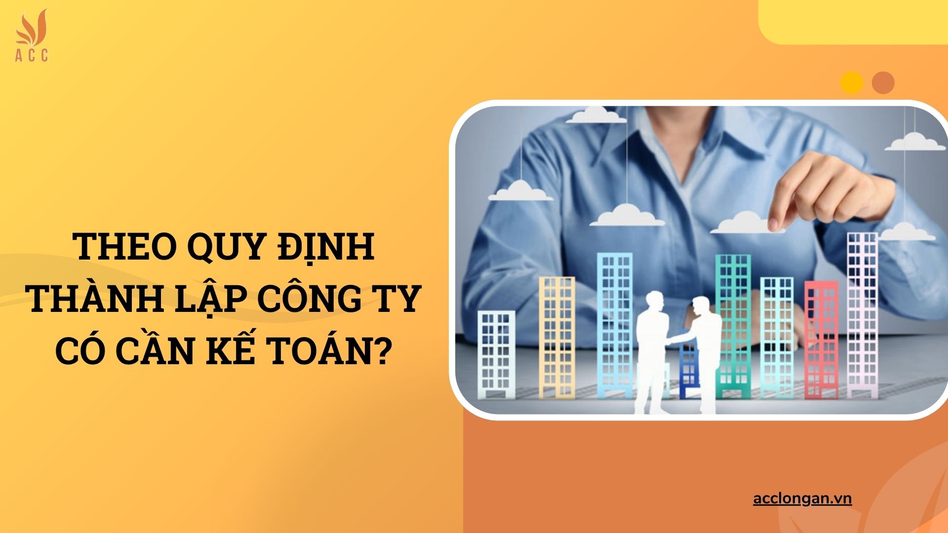 Theo quy định thành lập công ty có cần kế toán?