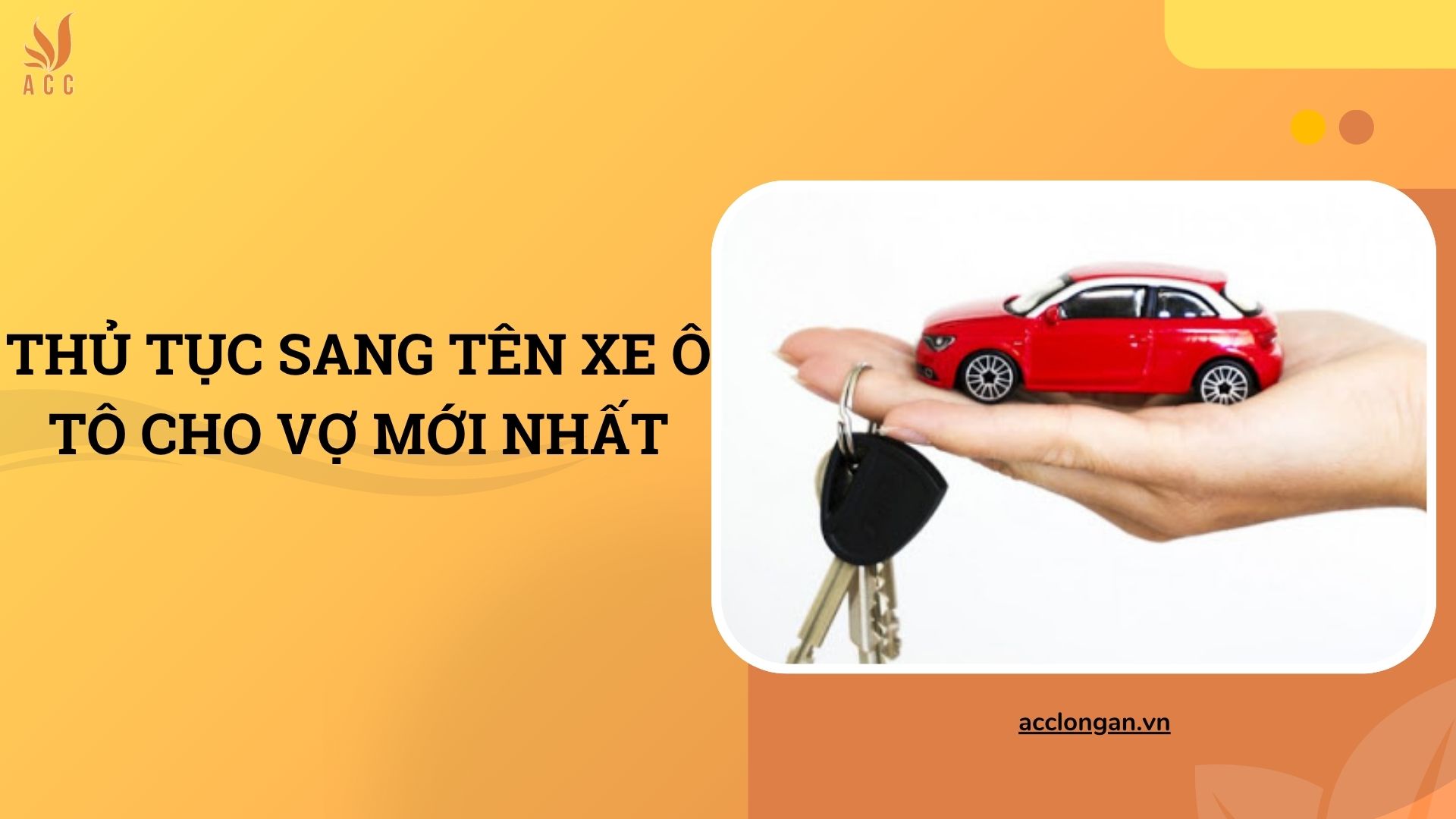 Thủ tục sang tên xe ô tô cho vợ mới nhất