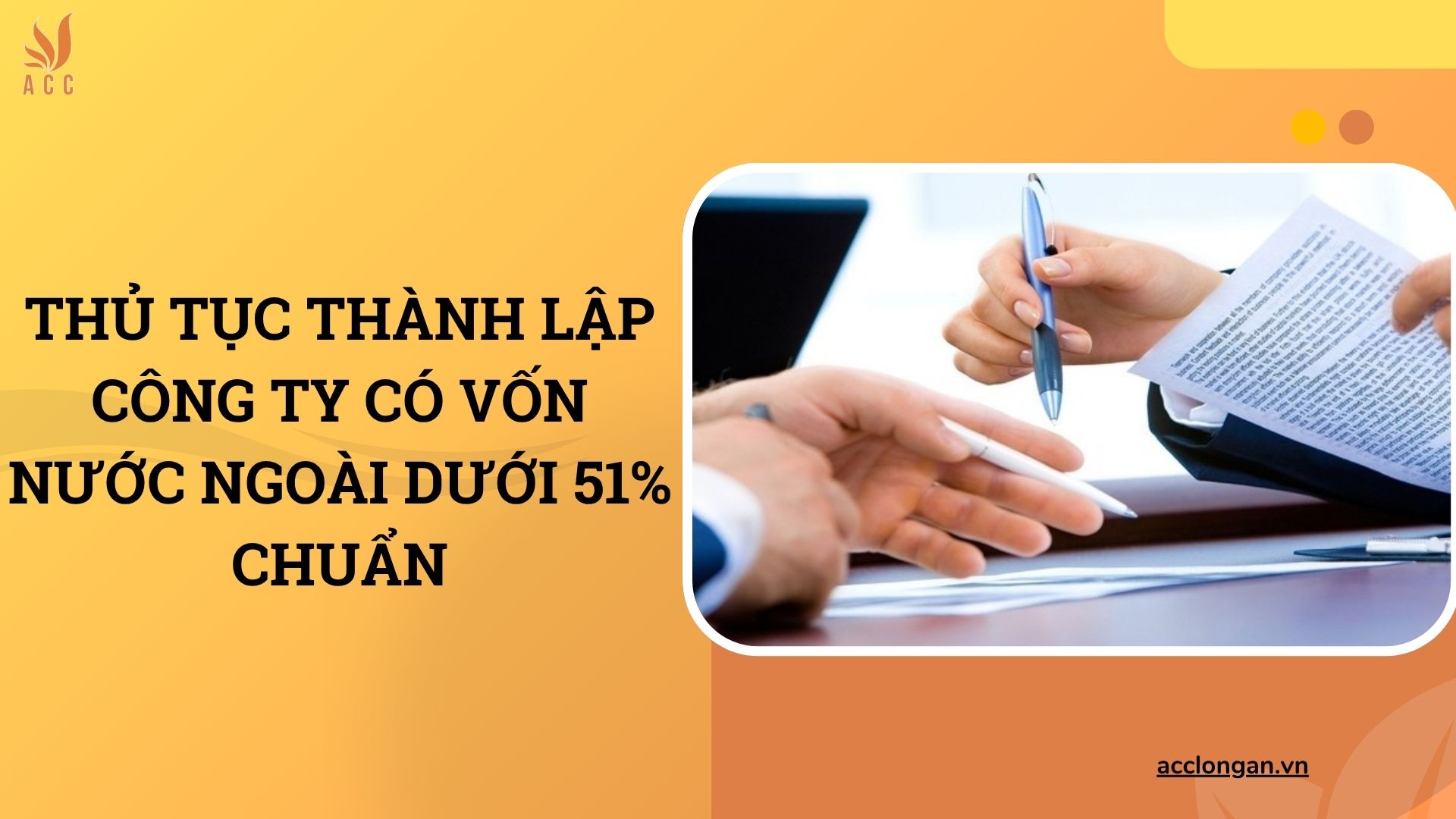 Thủ tục thành lập công ty có vốn nước ngoài dưới 51% chuẩn