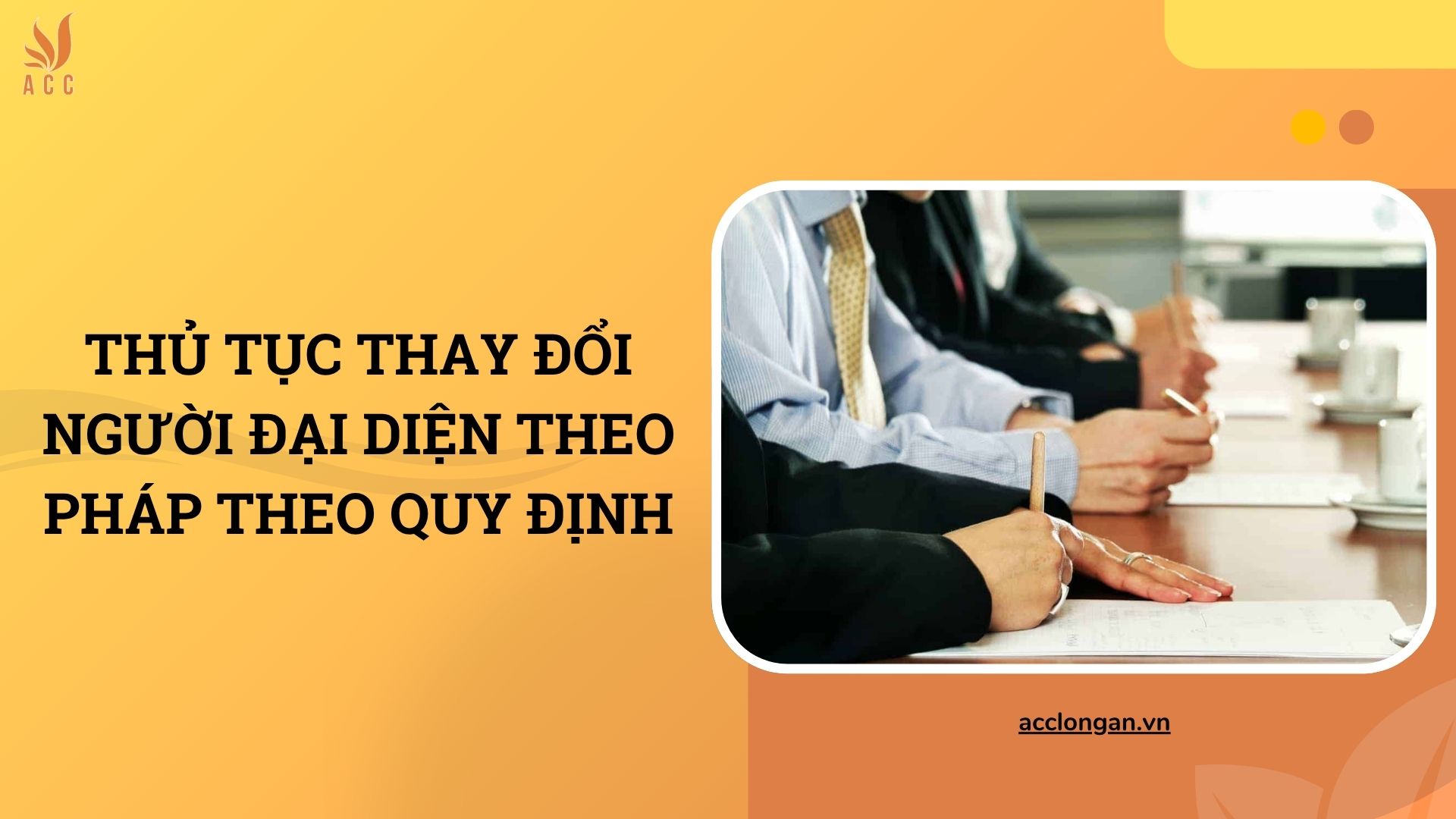 Thủ tục thay đổi người đại diện theo pháp theo quy định