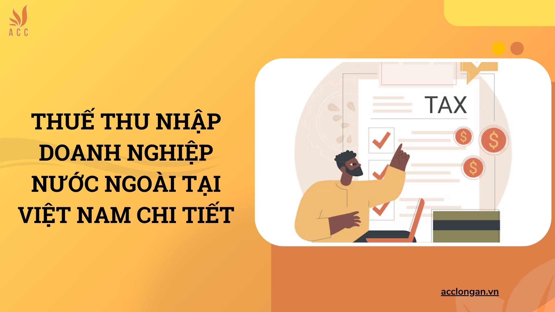 Thuế thu nhập doanh nghiệp nước ngoài tại Việt Nam chi tiết