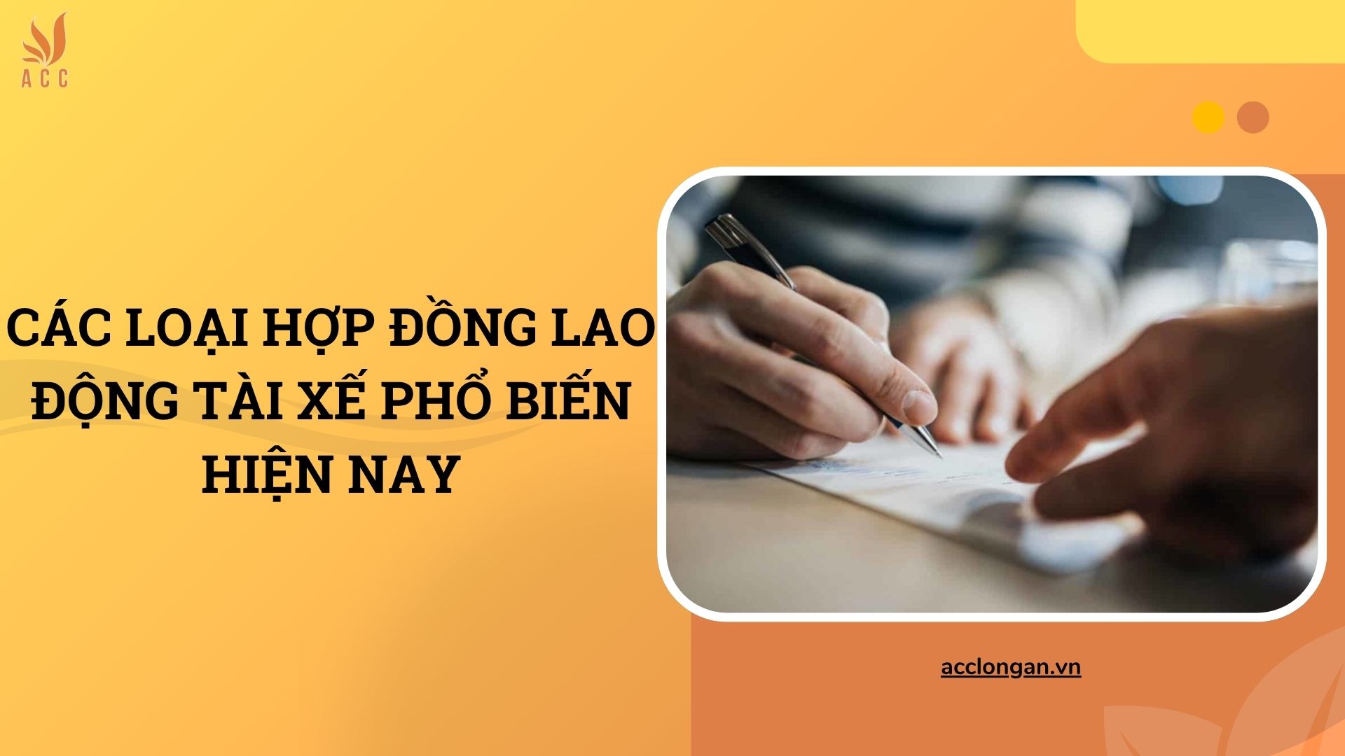 Các loại hợp đồng lao động tài xế phổ biến hiện nay