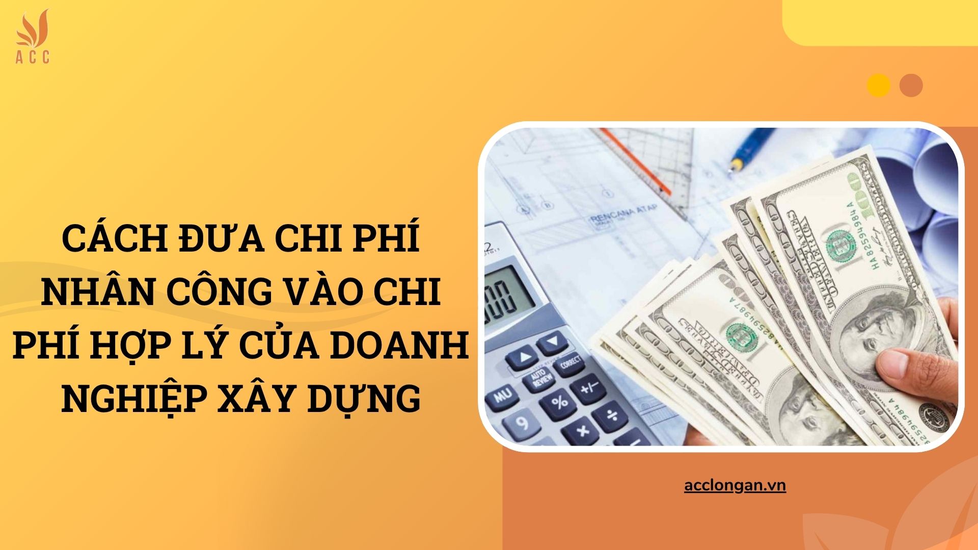 Cách đưa chi phí nhân công vào chi phí hợp lý của doanh nghiệp xây dựng