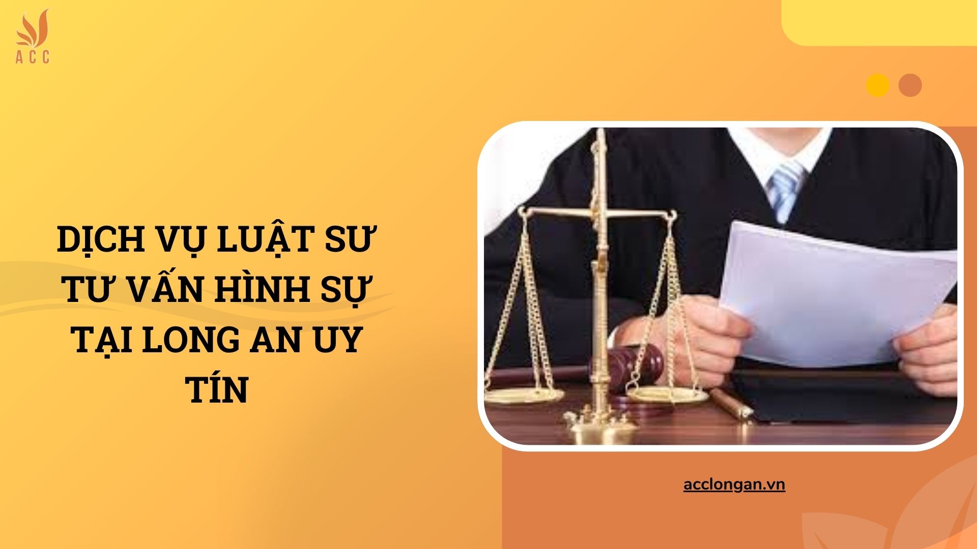 Dịch vụ luật sư tư vấn hình sự tại Long An uy tín