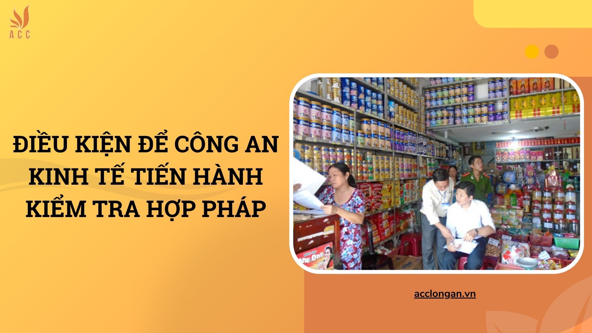Điều kiện để Công an kinh tế tiến hành kiểm tra hợp pháp