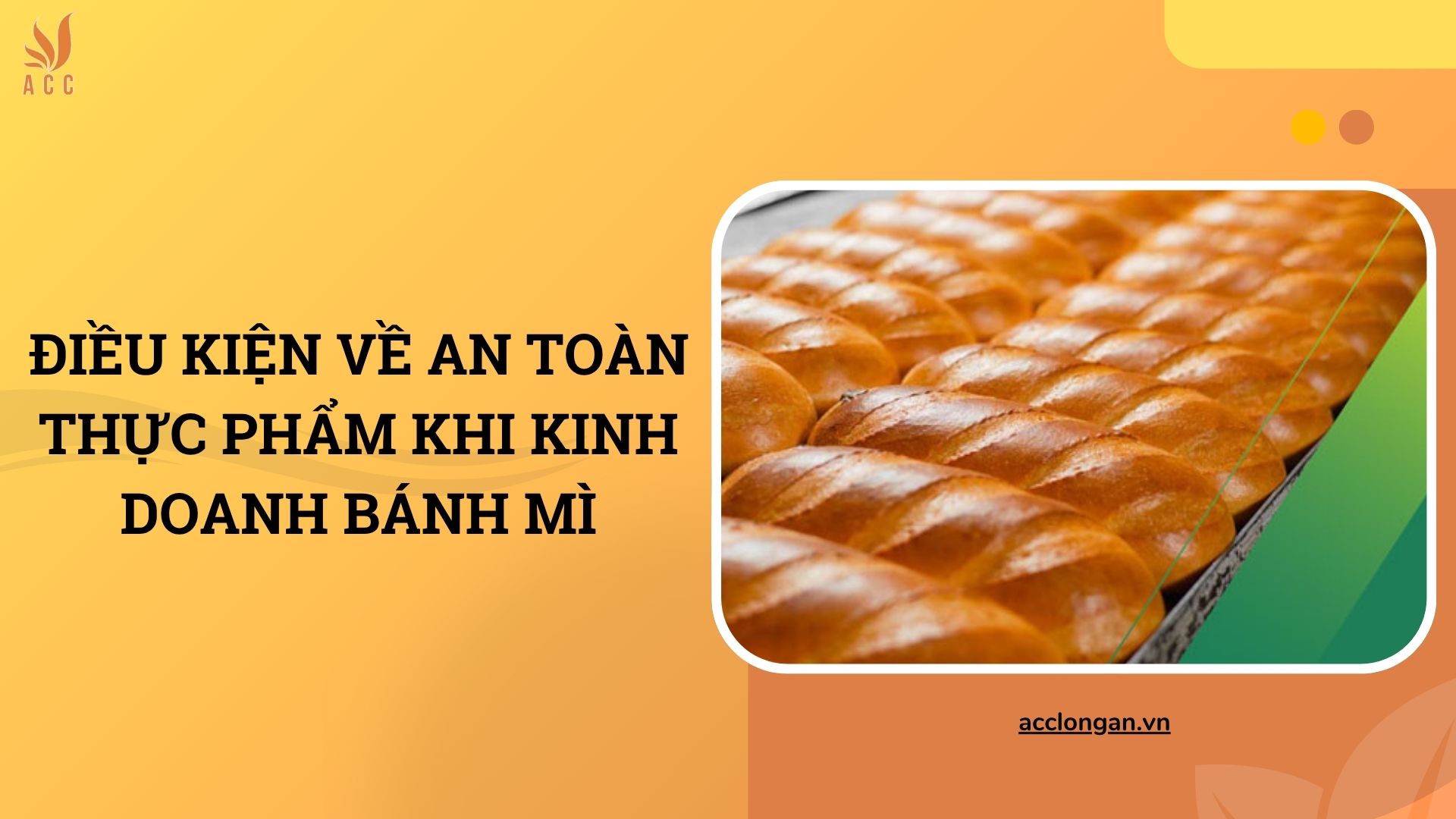 Điều kiện về an toàn thực phẩm khi kinh doanh bánh mì