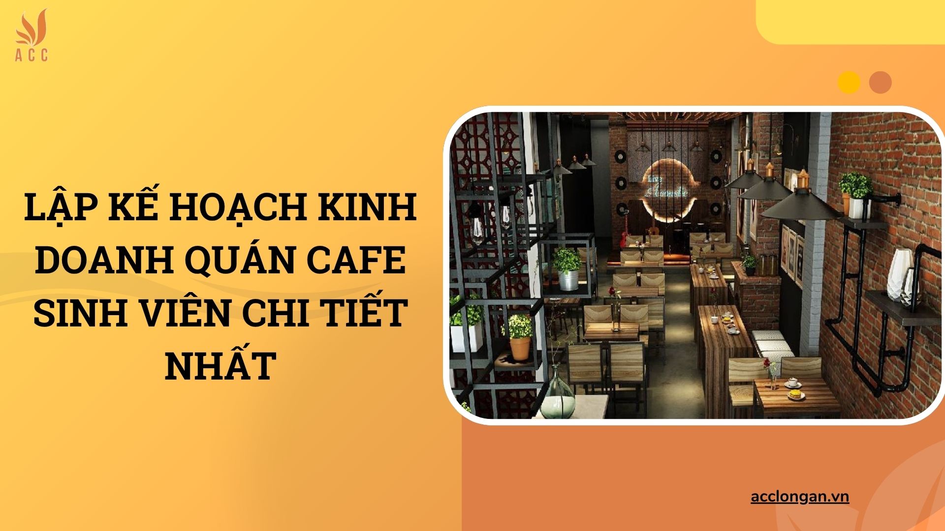 Lập kế hoạch kinh doanh quán cafe sinh viên chi tiết nhất