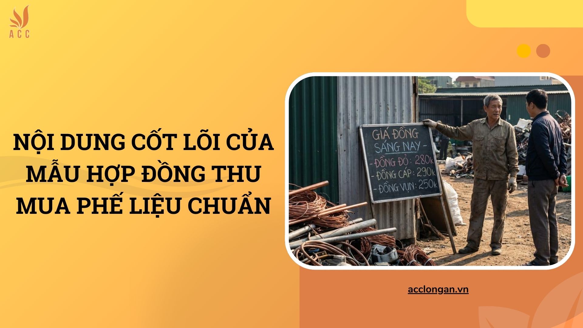 Nội dung cốt lõi của mẫu hợp đồng thu mua phế liệu chuẩn