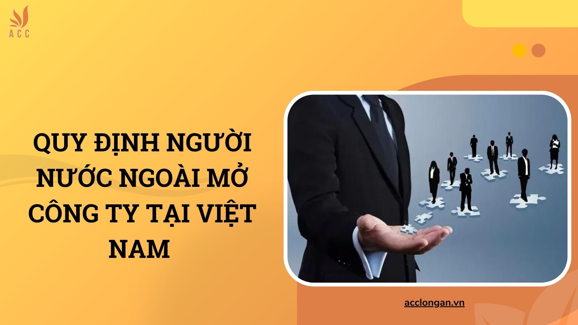 Quy định người nước ngoài mở công ty tại việt nam