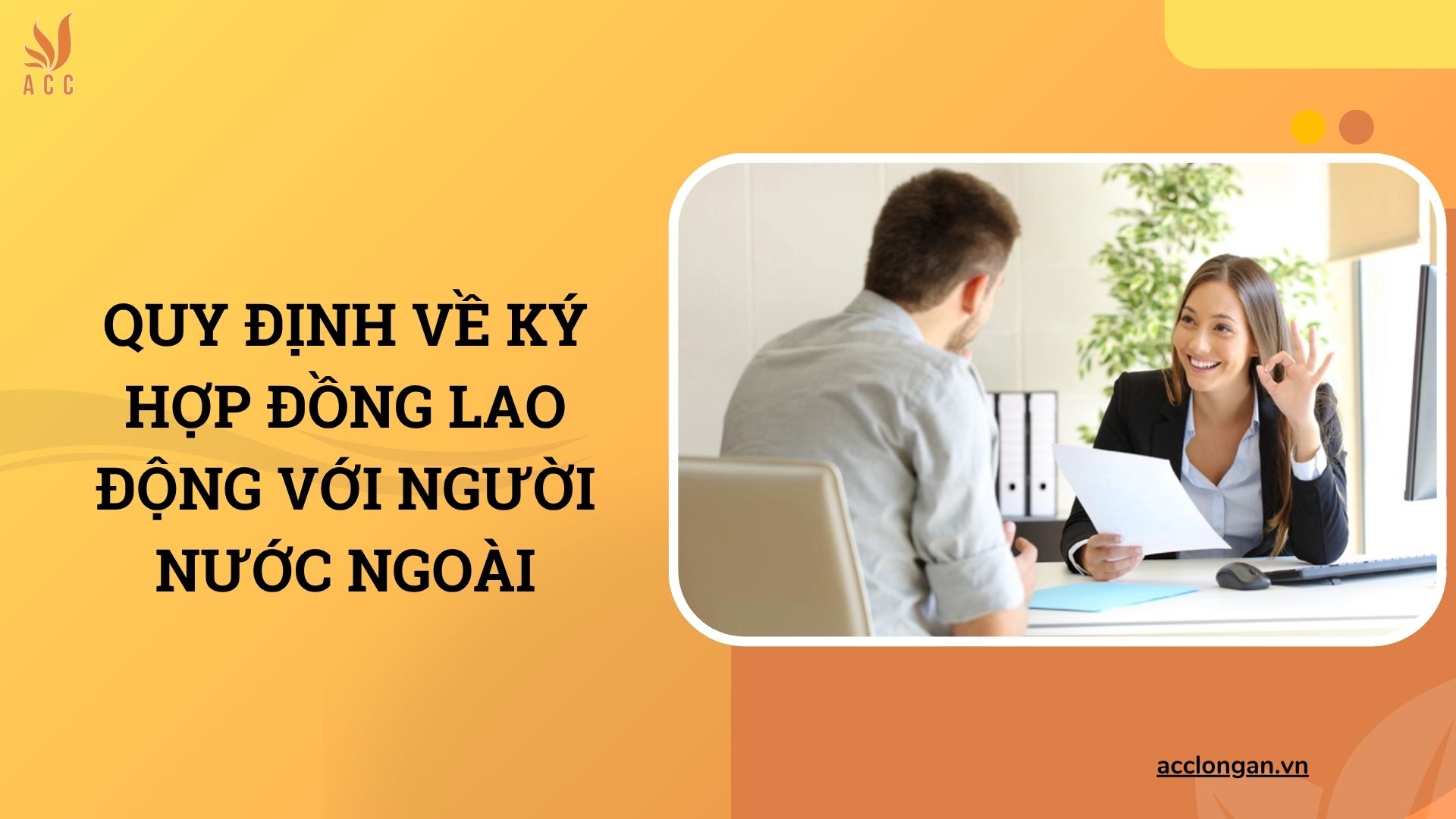 Quy định về ký hợp đồng lao động với người nước ngoài