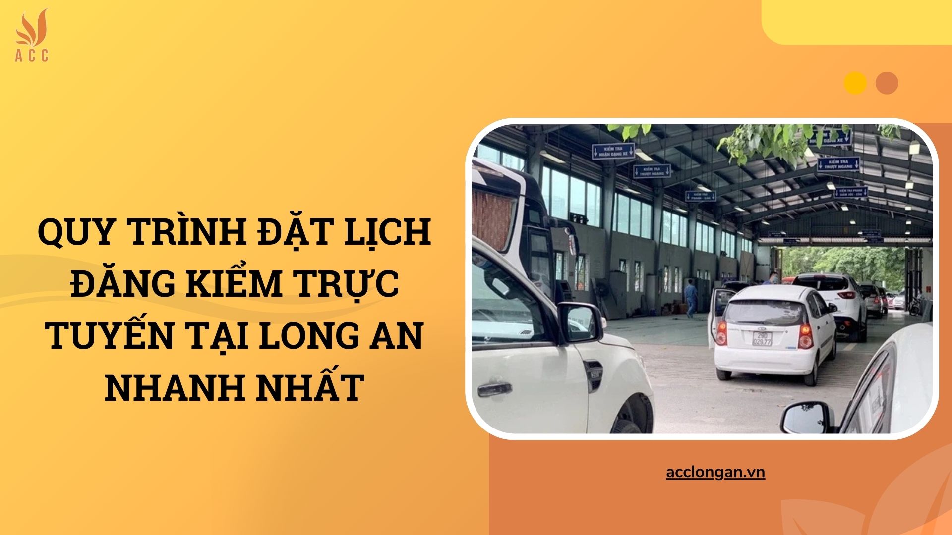 Quy trình đặt lịch đăng kiểm trực tuyến tại Long An nhanh nhất