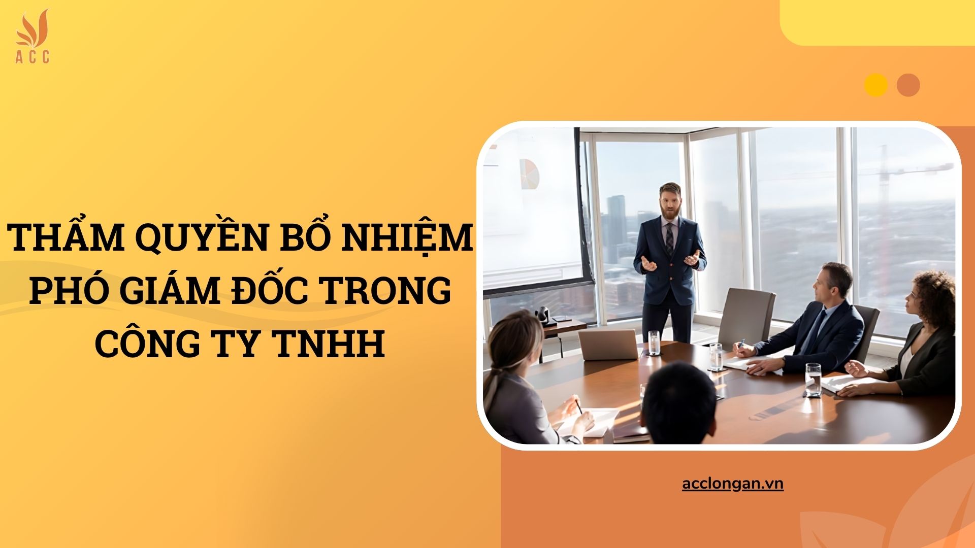 Thẩm quyền bổ nhiệm Phó Giám đốc trong Công ty TNHH