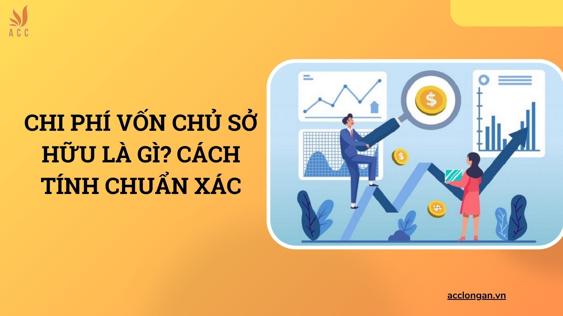 Chi phí vốn chủ sở hữu là gì? Cách tính chuẩn xác