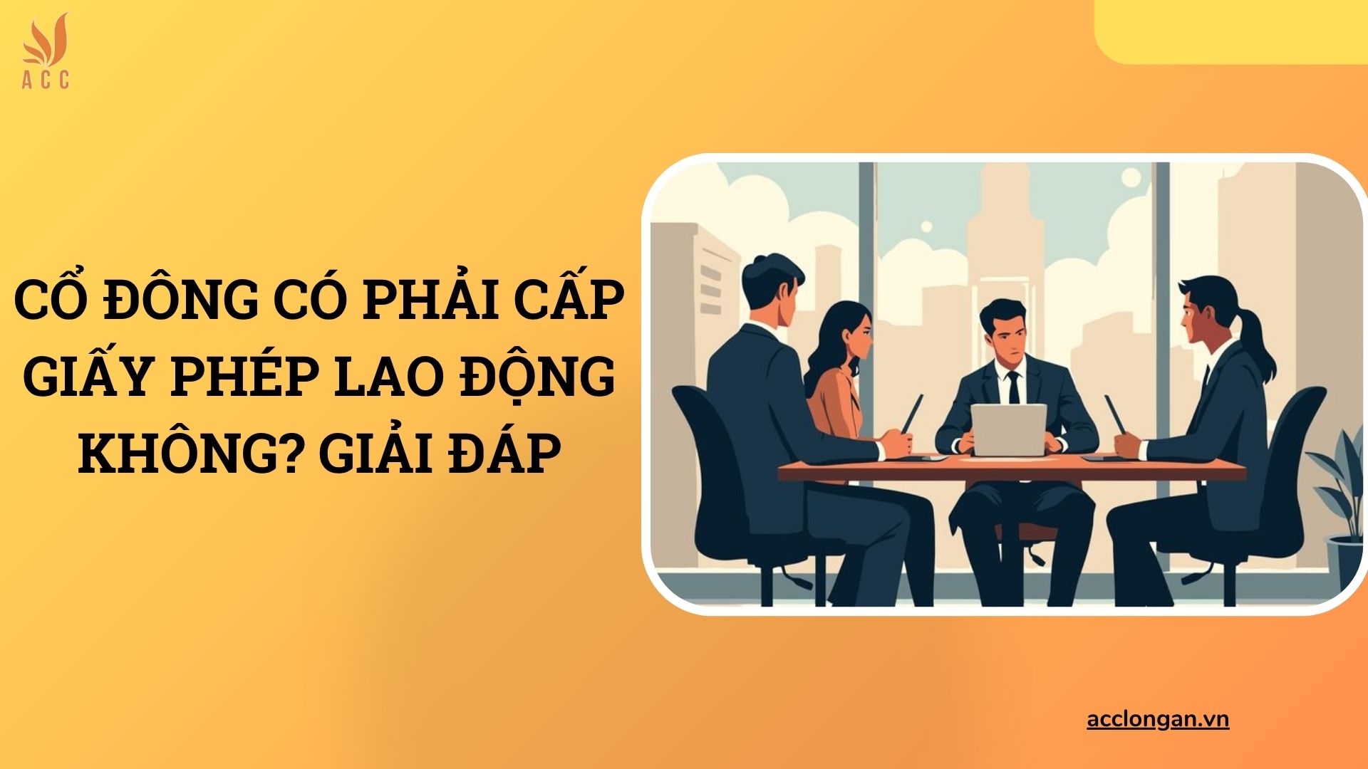 Cổ đông có phải cấp giấy phép lao động không? Giải đáp
