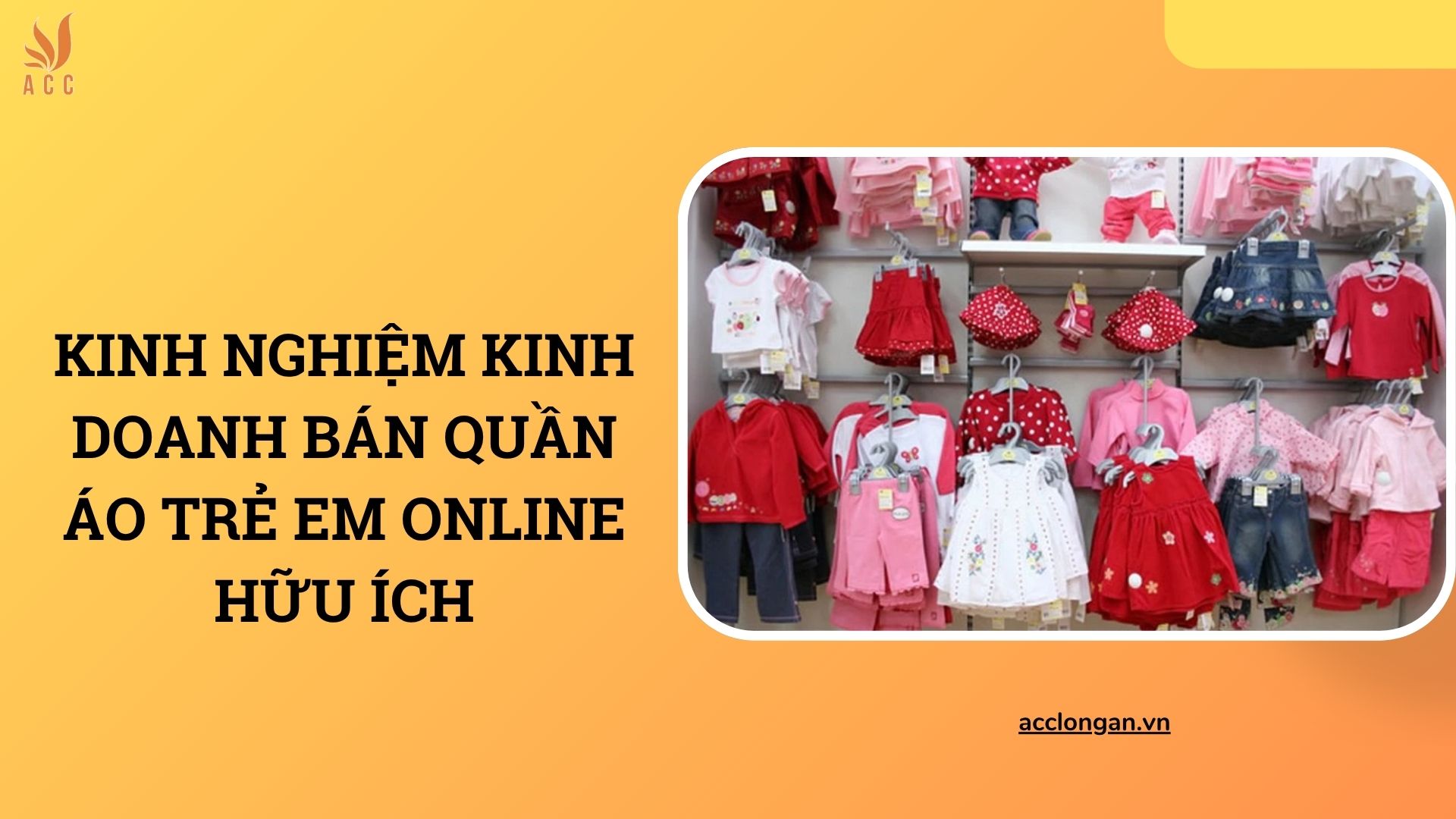 Kinh nghiệm kinh doanh bán quần áo trẻ em online hữu ích