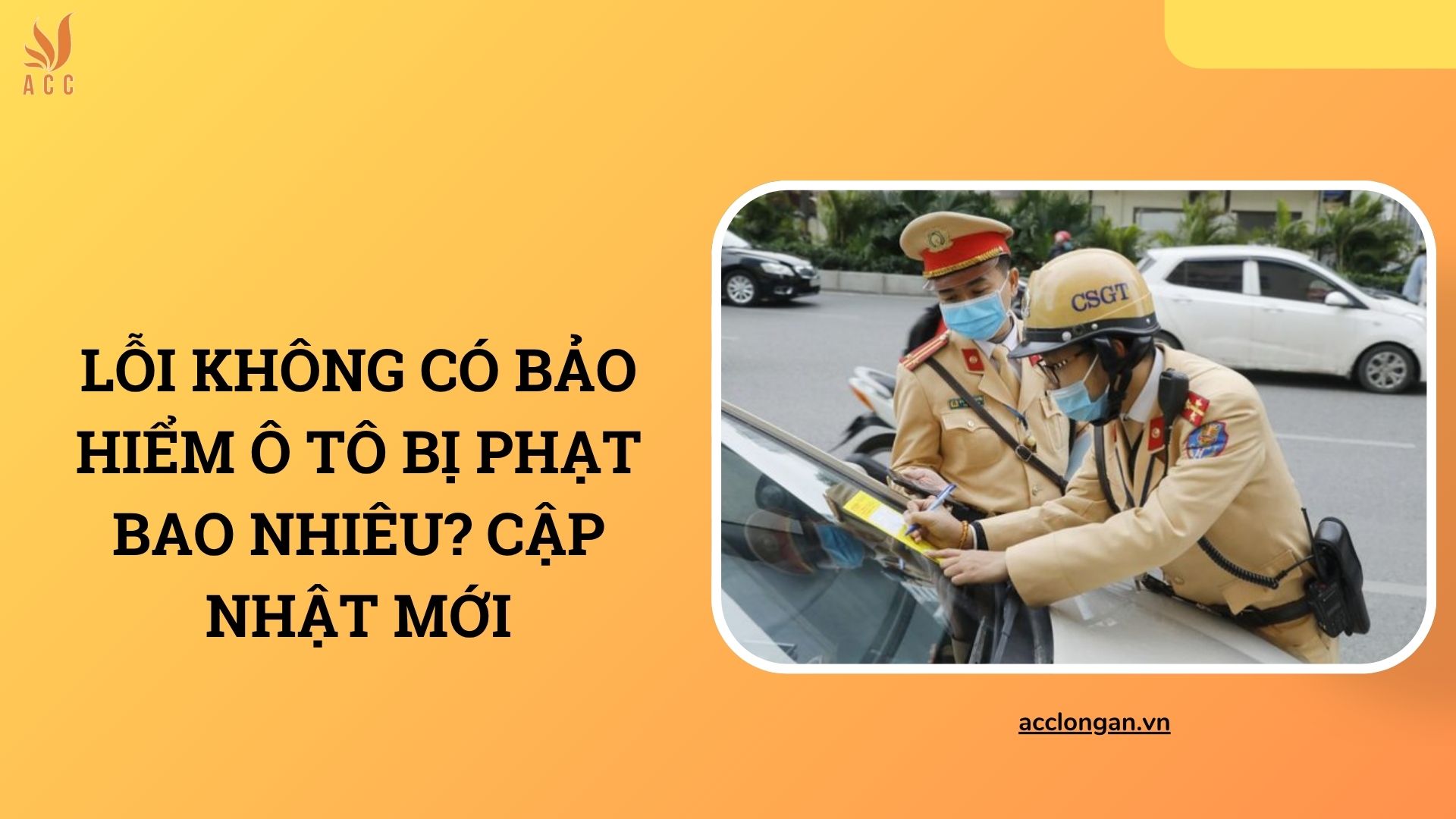 Lỗi không có bảo hiểm ô tô bị phạt bao nhiêu? Cập nhật mới