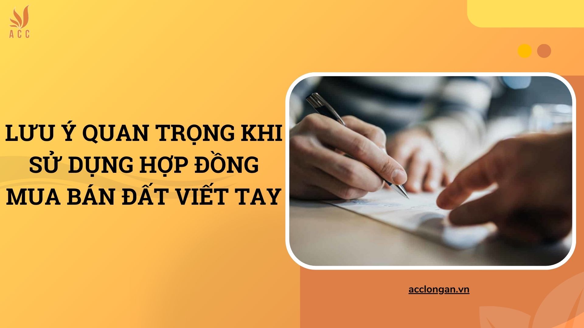 Lưu ý quan trọng khi sử dụng hợp đồng mua bán đất viết tay