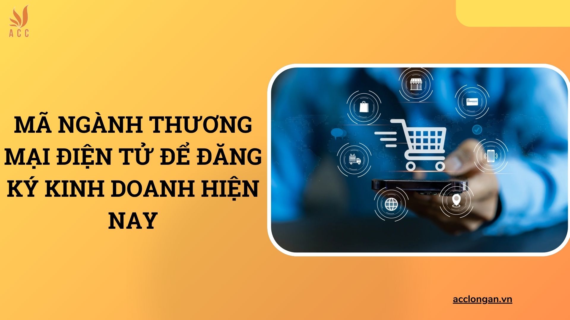 Mã ngành thương mại điện tử để đăng ký kinh doanh hiện nay
