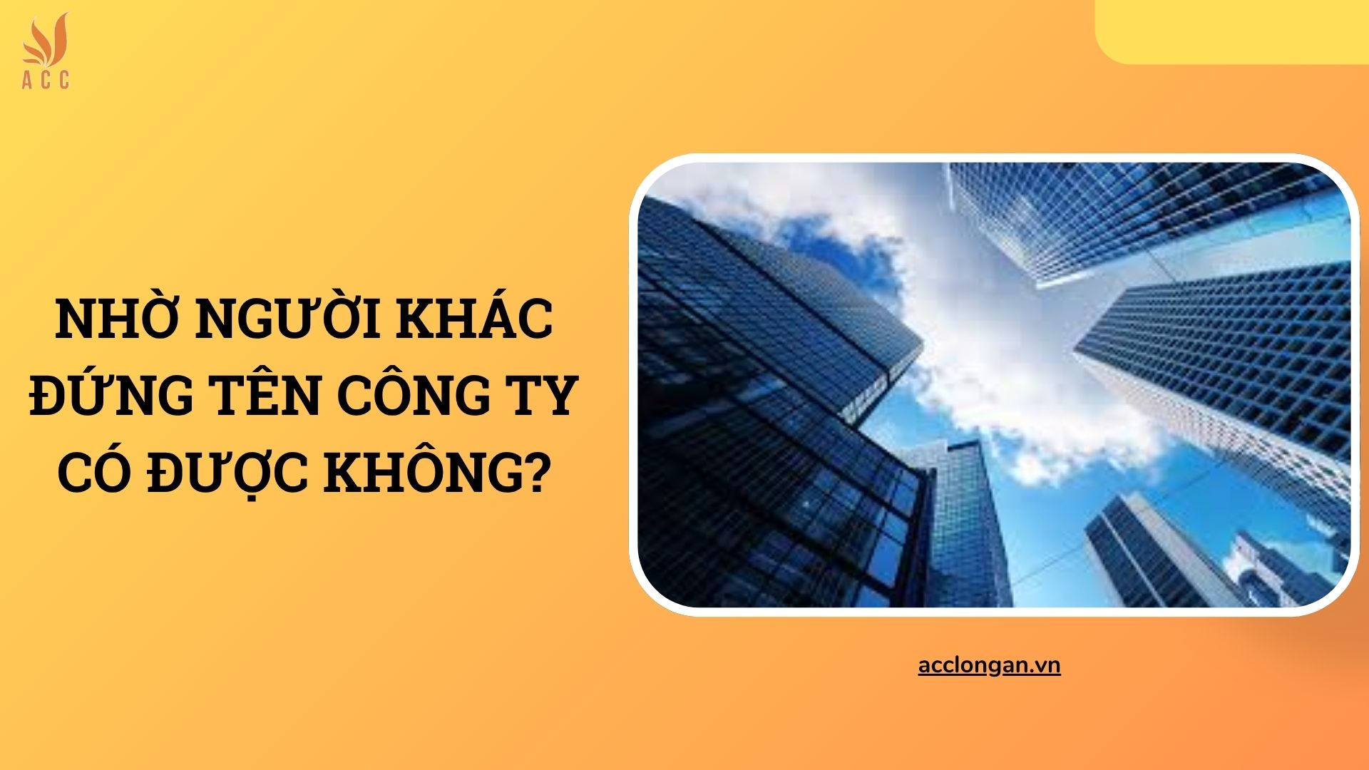 Nhờ người khác đứng tên công ty có được không?