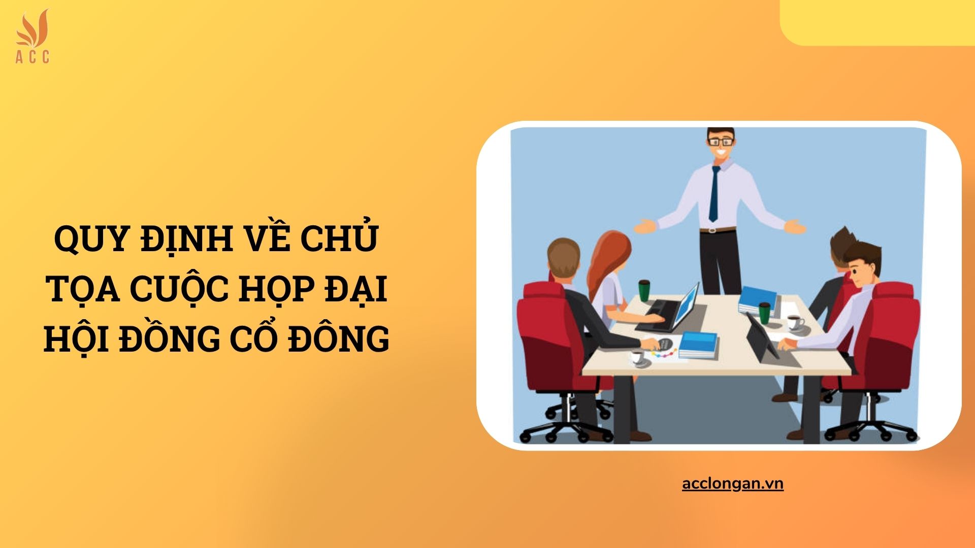Quy định về chủ tọa cuộc họp đại hội đồng cổ đông