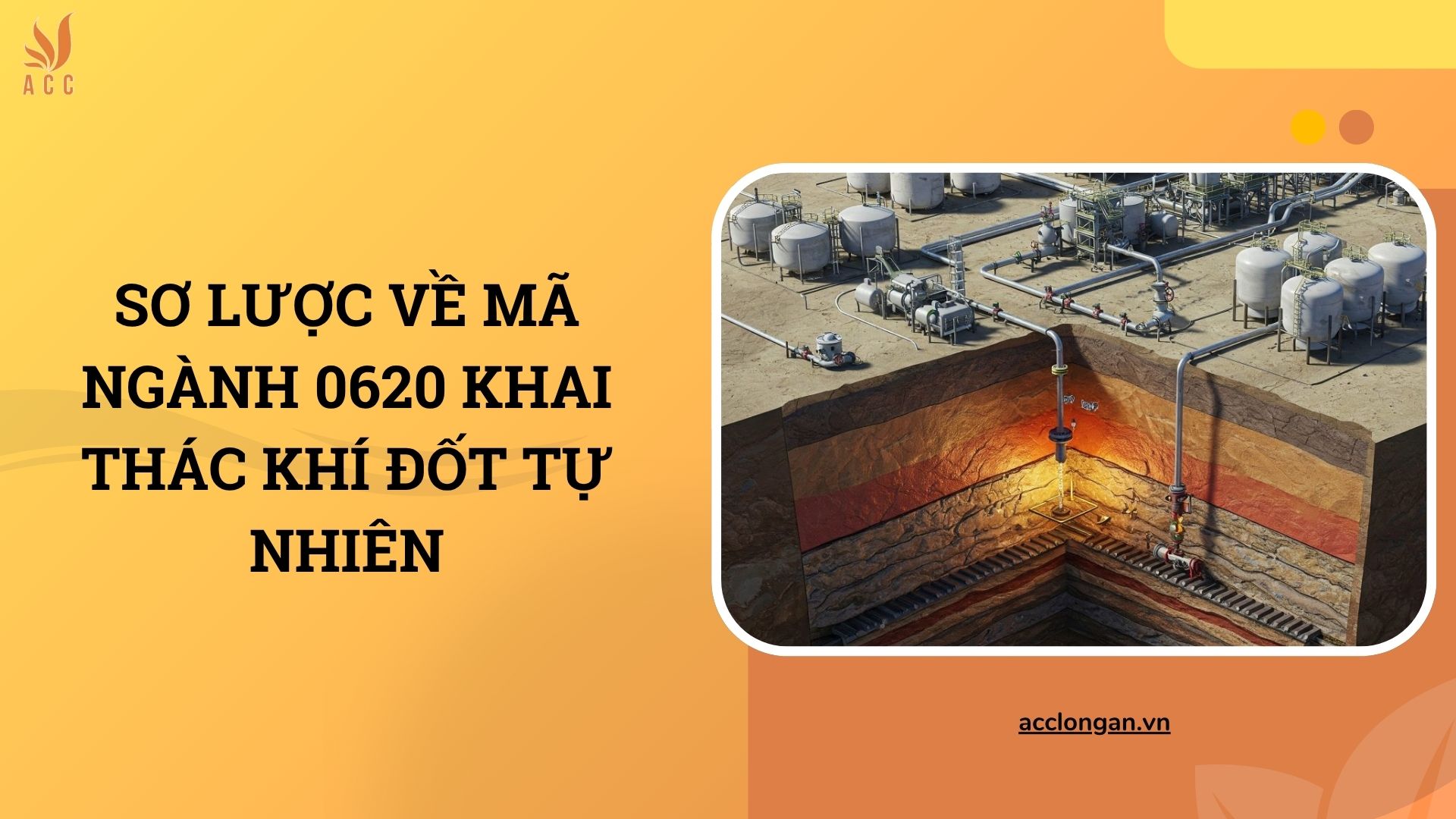 Sơ lược về mã ngành 0620 khai thác khí đốt tự nhiên