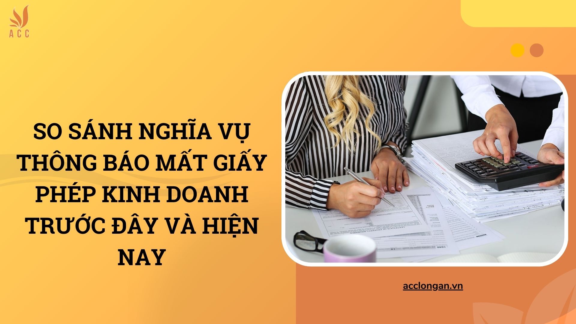 So sánh nghĩa vụ thông báo mất giấy phép kinh doanh trước đây và hiện nay