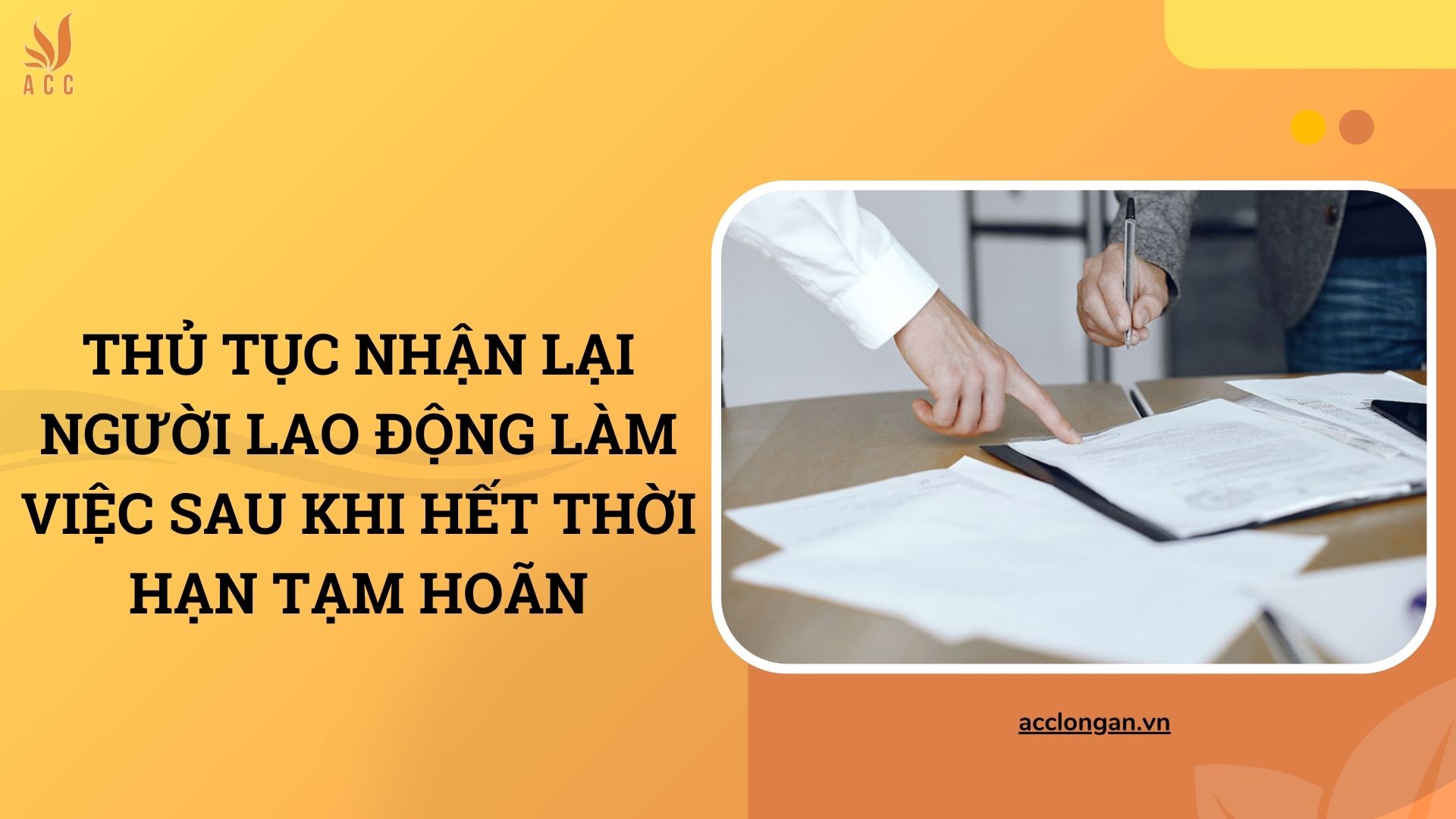 Thủ tục nhận lại người lao động làm việc sau khi hết thời hạn tạm hoãn