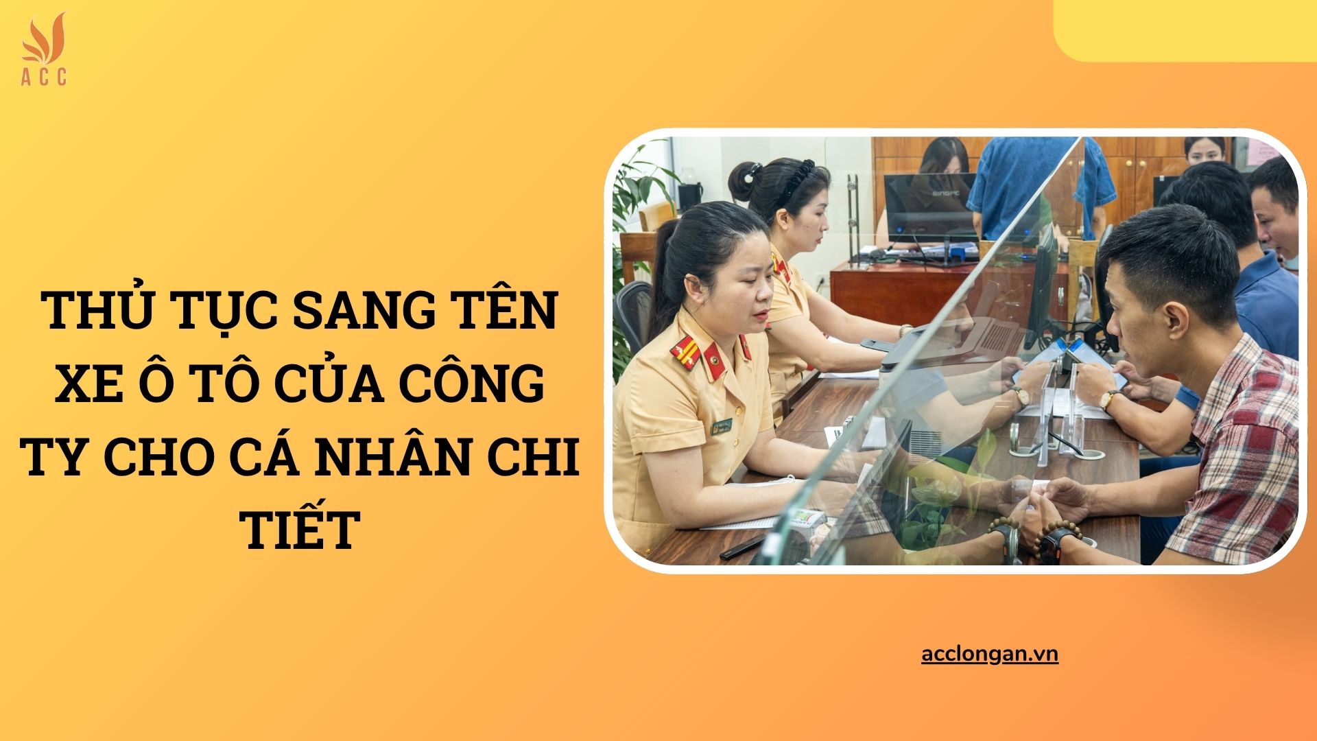 Thủ tục sang tên xe ô tô của công ty cho cá nhân chi tiết