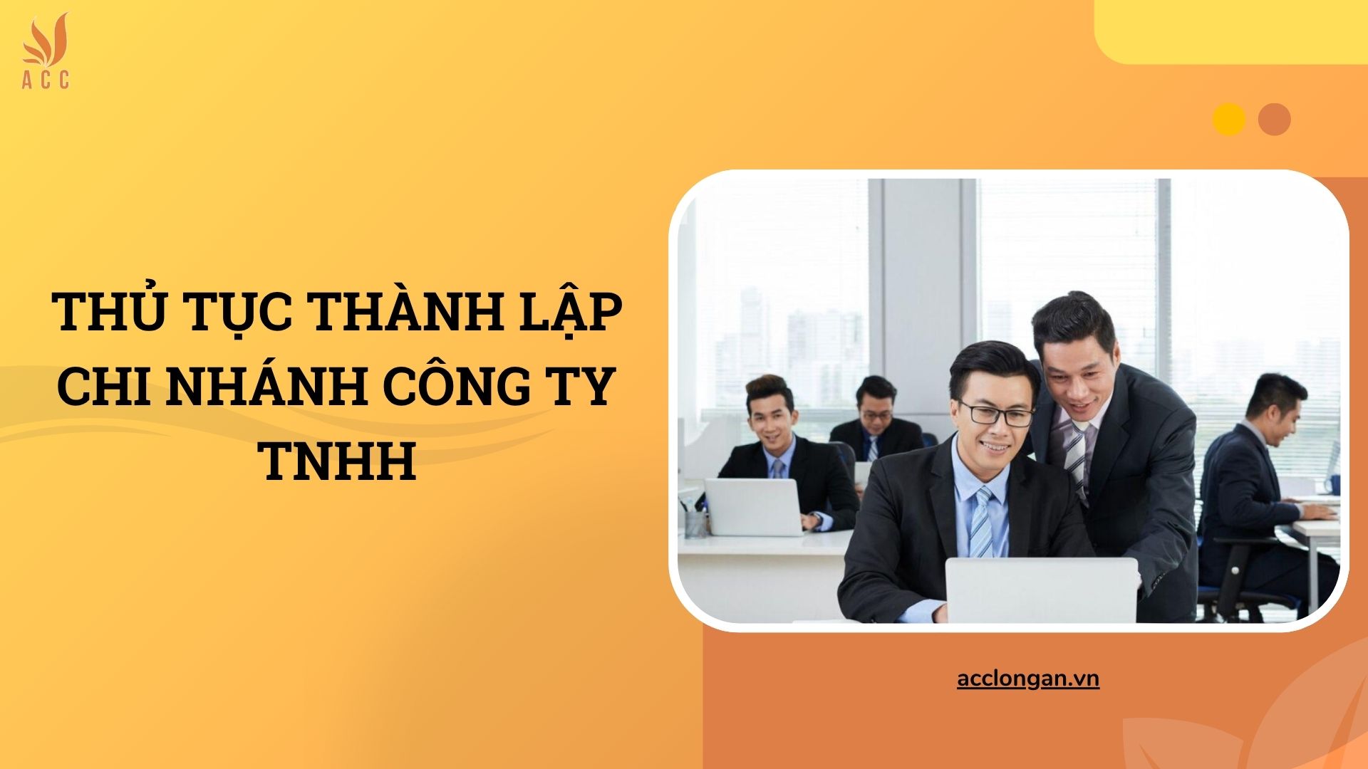 Thủ tục thành lập chi nhánh công ty TNHH